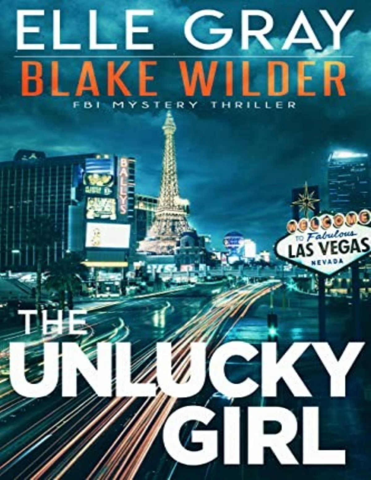 Blake Wilder Fbi Mystery 14 The Unlucky Girl Elle Gray
