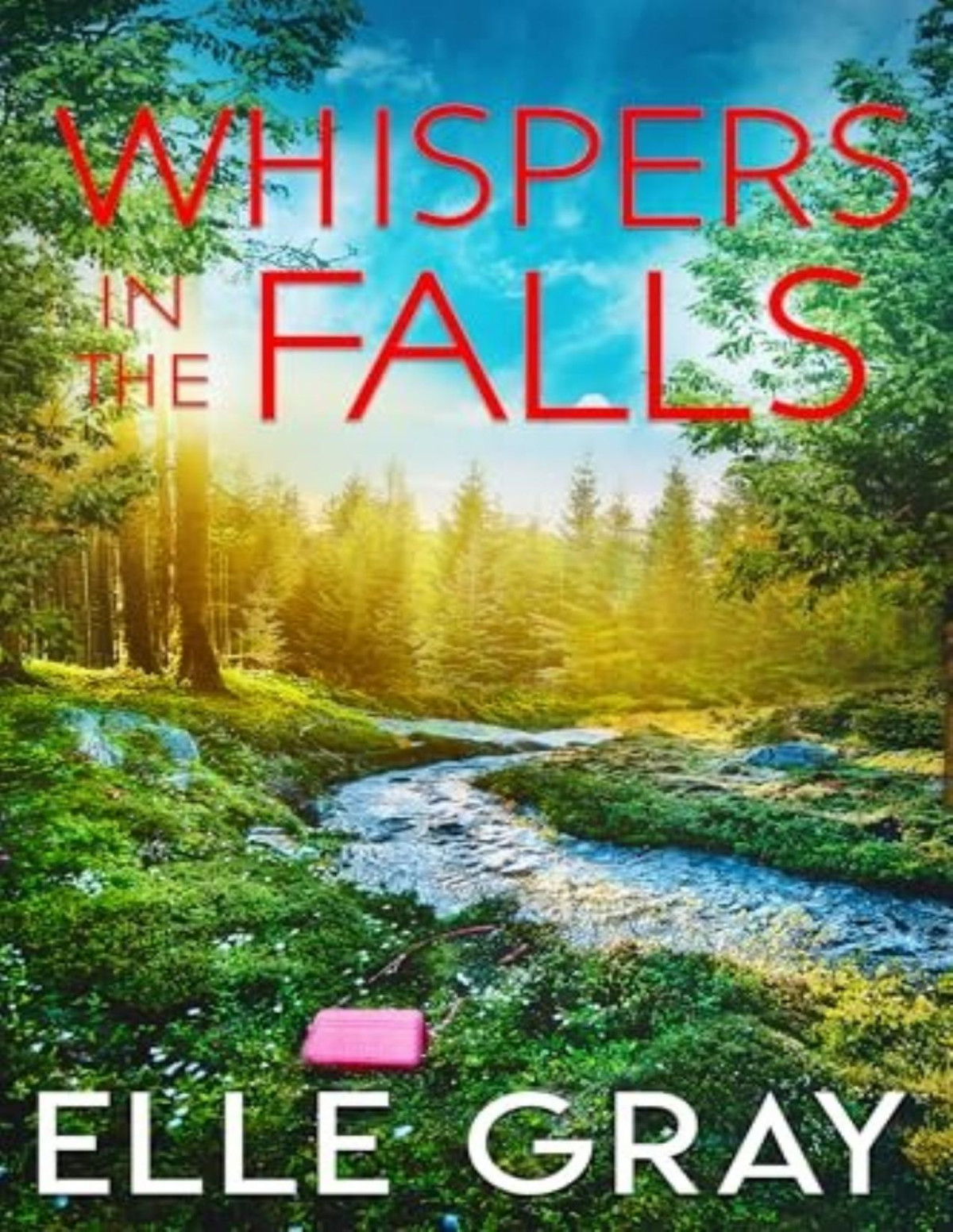 Sweetwater Falls Mystery 11 Whispers In The Falls Elle Gray