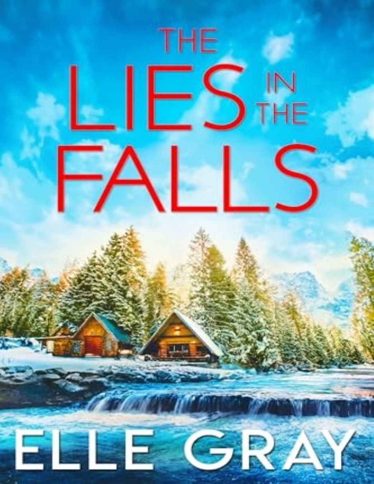 Sweetwater Falls Mystery 6 The Lies In The Falls Elle Gray