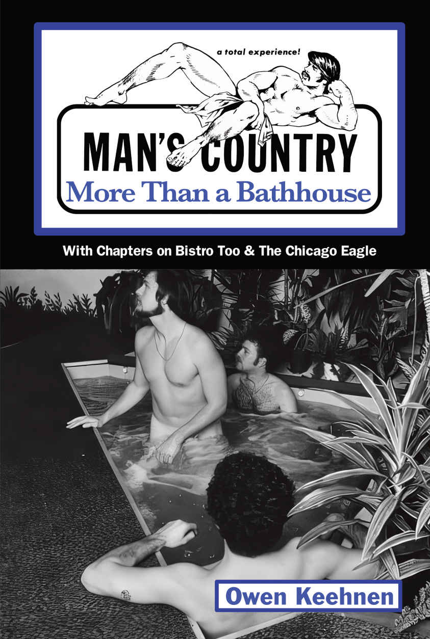 Mans Country More Than A Bathhouse Owen Keehnen