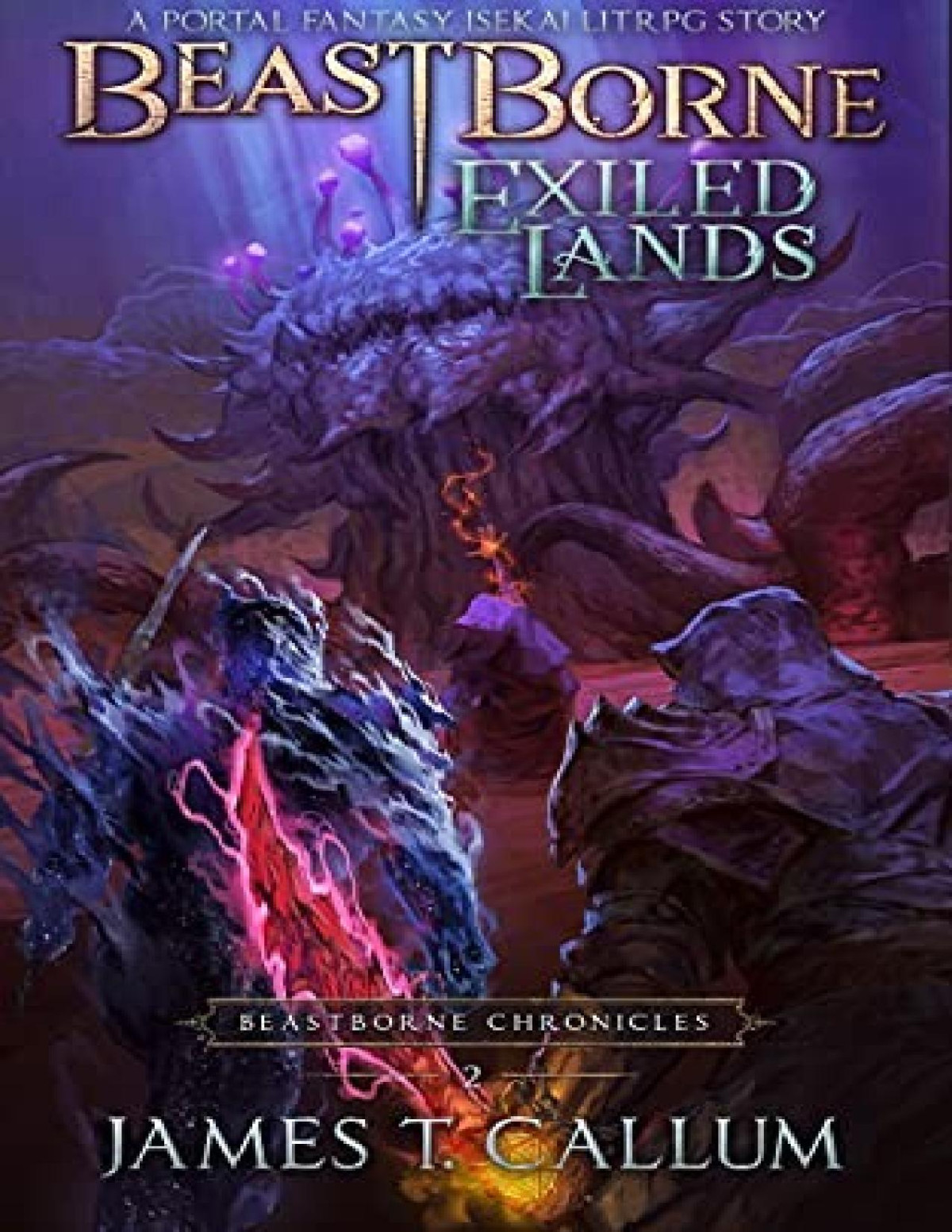 Beastborne Chronicles 2 Exiled Lands James T Callum