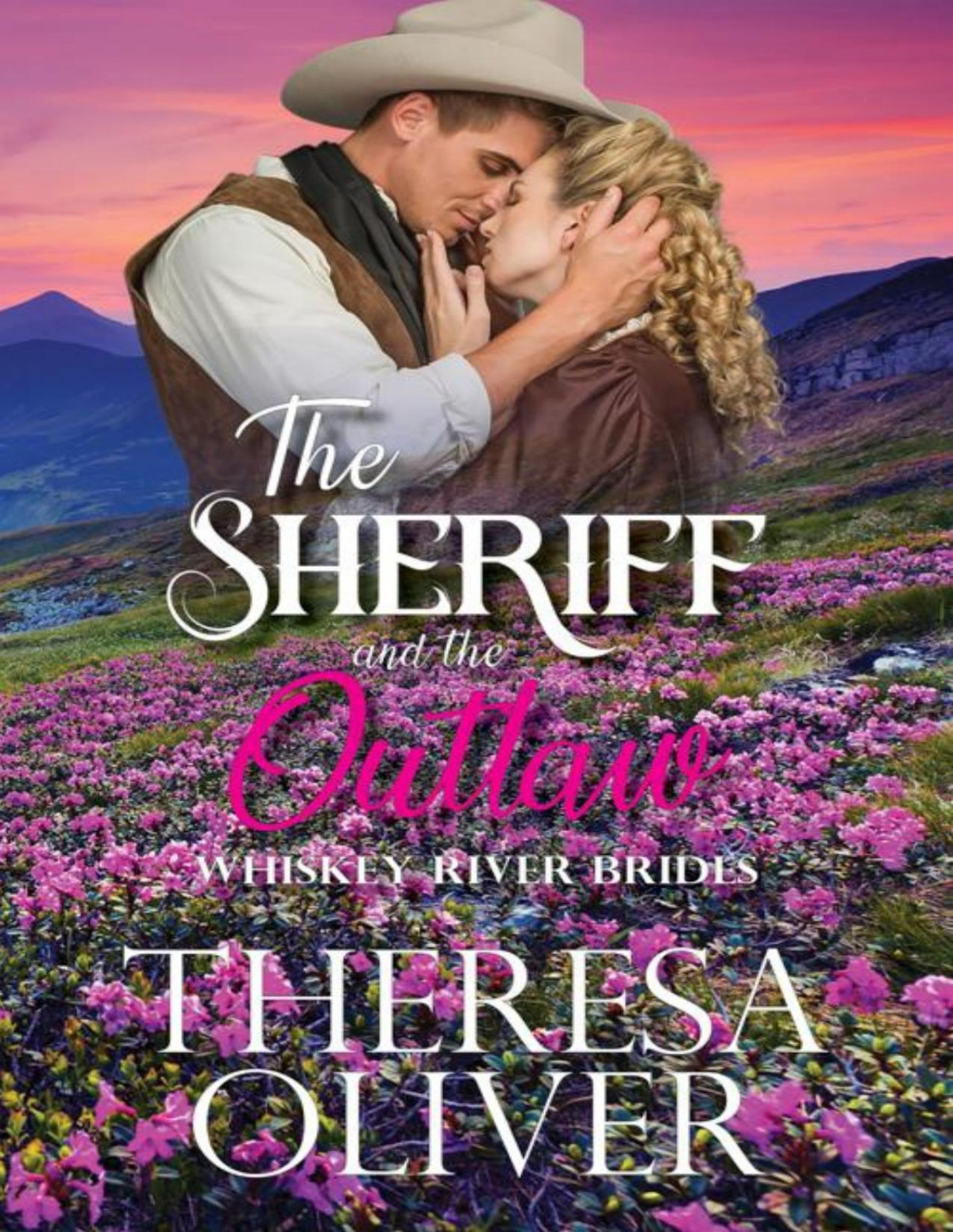 The Sheriff And The Outlaw Sweet Historical Western Romance Whiskey River Brides Book 6 Theresa Oliver