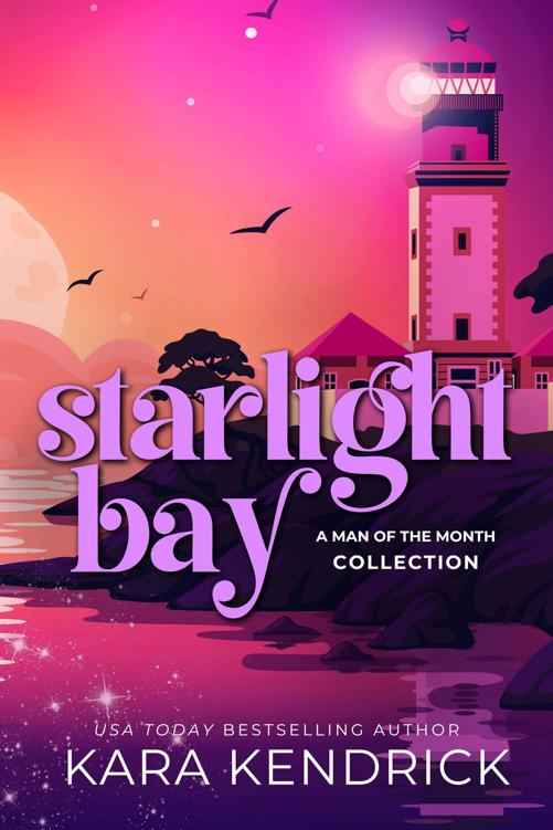 Starlight Bay A Man Of The Month Collection Kara Kendrick