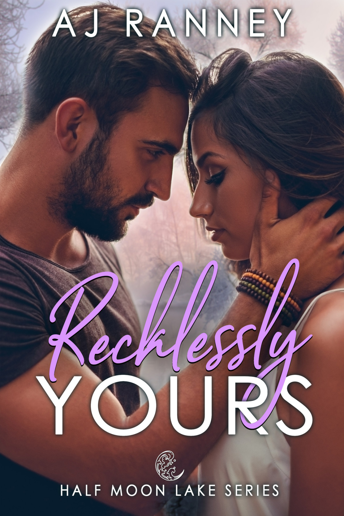 Recklessly Yours A Small Town Brothers Best Friend Romance Half Moon Lake Book 4 Aj Ranney