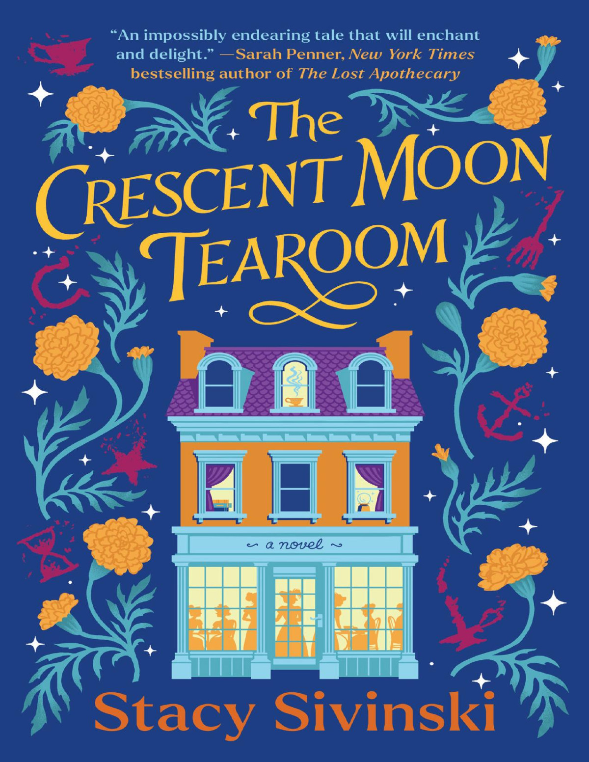 The Crescent Moon Tearoom A Novel Stacy Sivinski