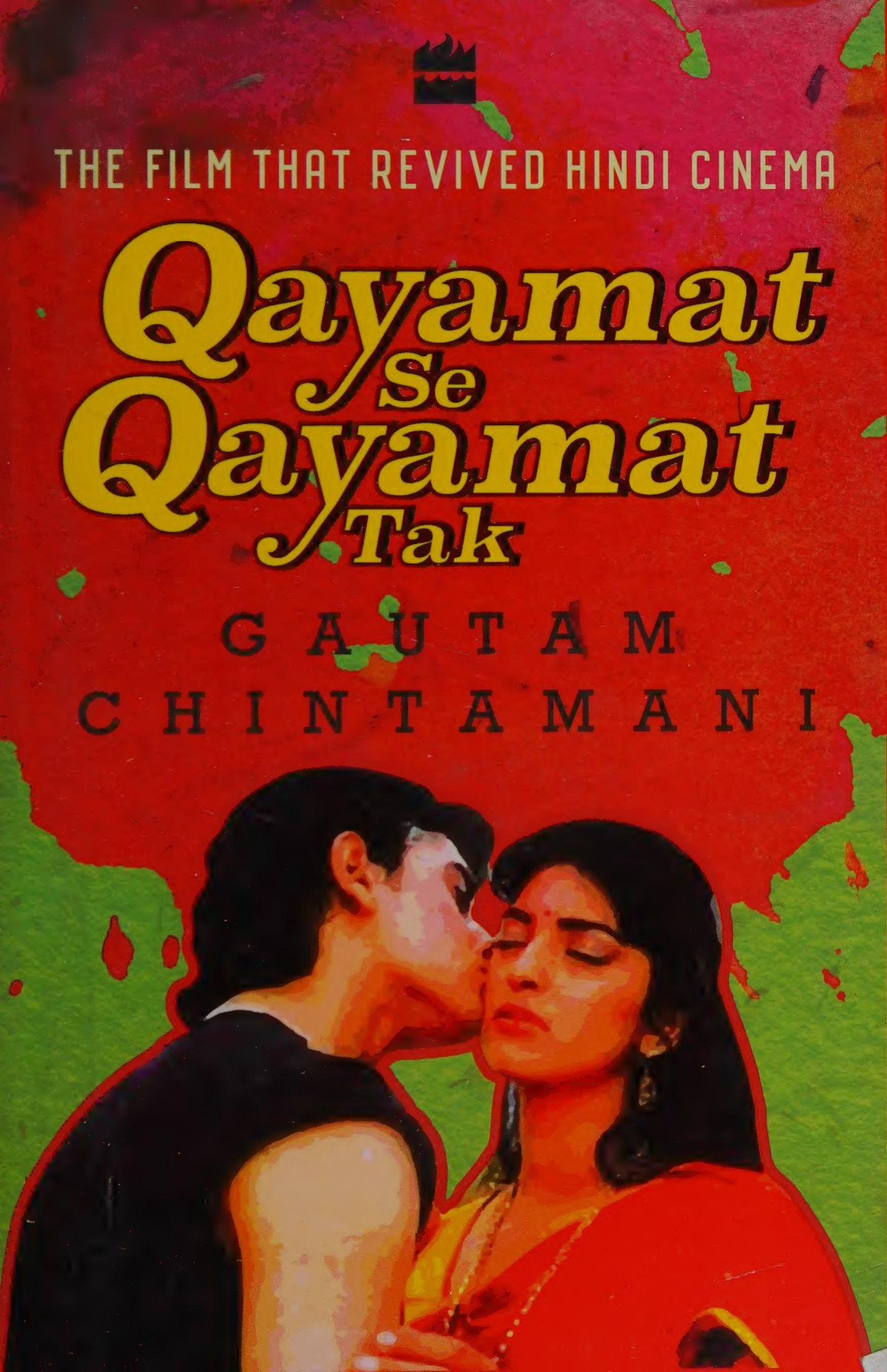 Qayamat Se Qayamat Tak The Film That Revived Hindi Cinema Chintamani
