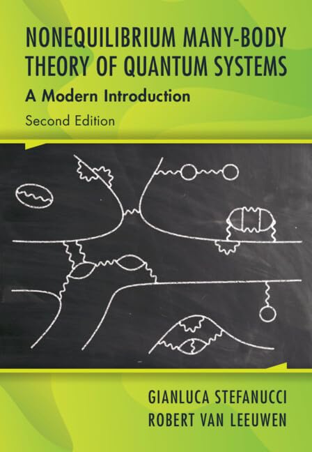 Nonequilibrium Manybody Theory Of Quantum Systems 2nd Edition Gianluca Stefanucci