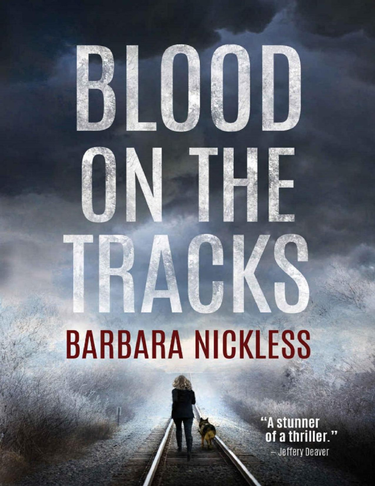 Blood On The Tracks Barbara Nickless