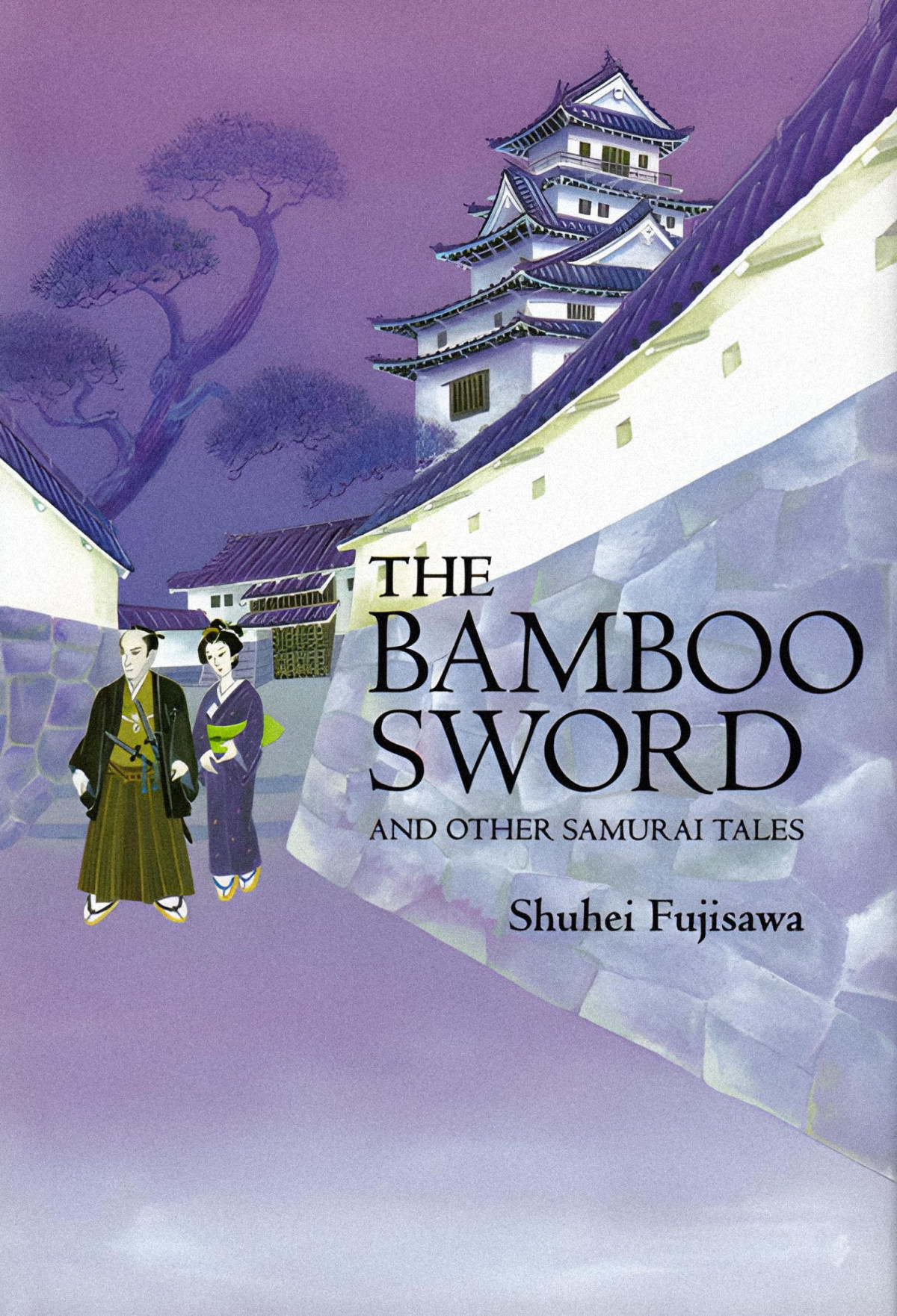 The Bamboo Sword And Other Samurai Tales Shuhei Fujisawa