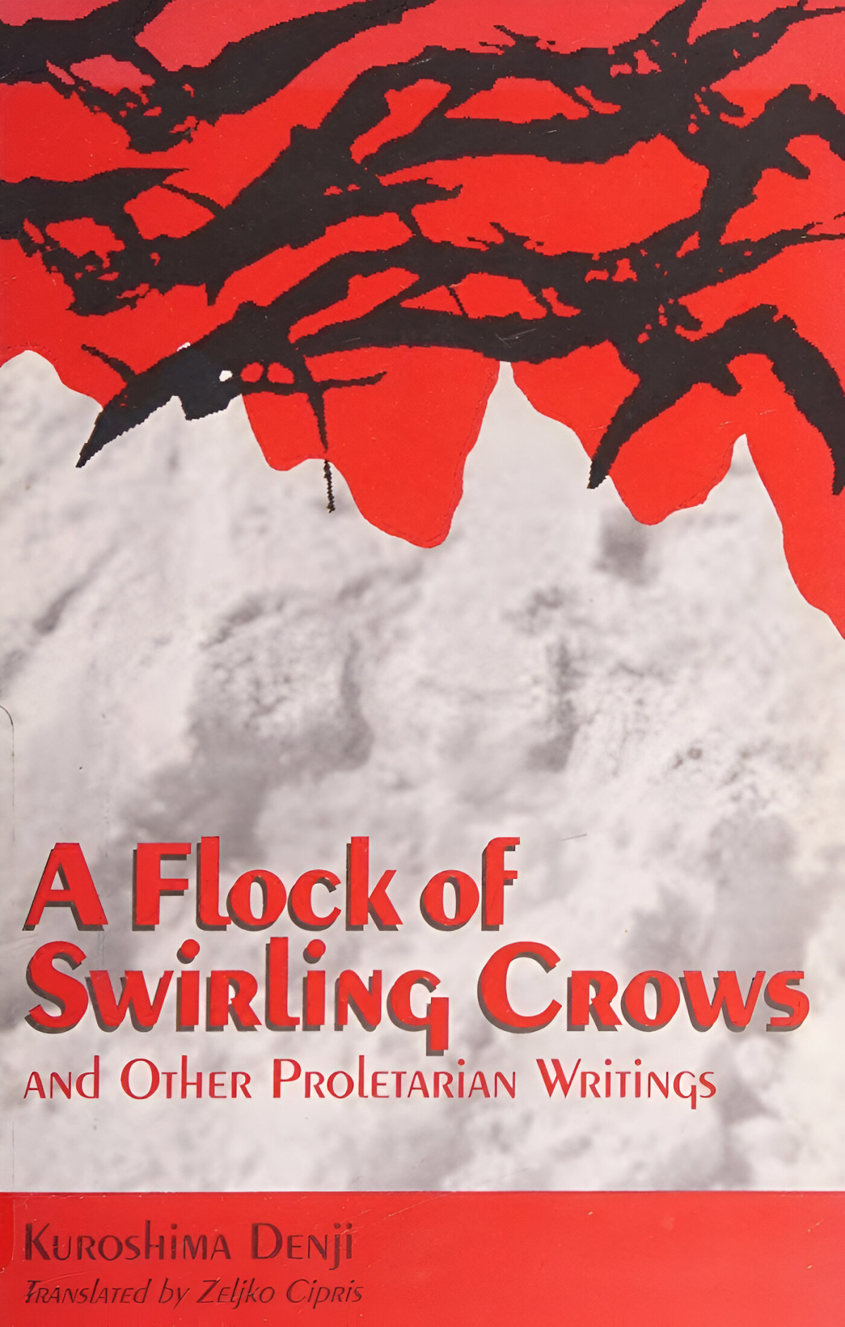 A Flock Of Swirling Crows And Other Proletarian Writings Kuroshima Denji