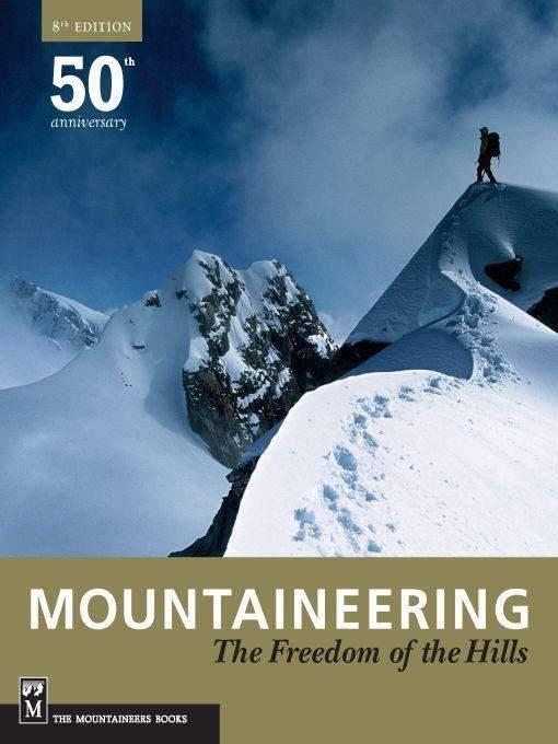 Mountaineering Freedom Of The Hills Mountaineers