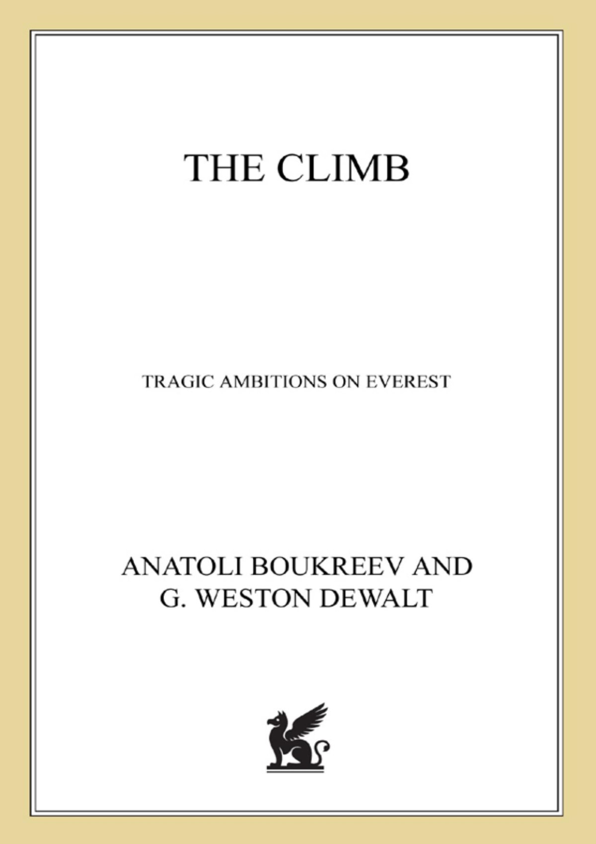 The Climb Anatoli Boukreev W Dewalt