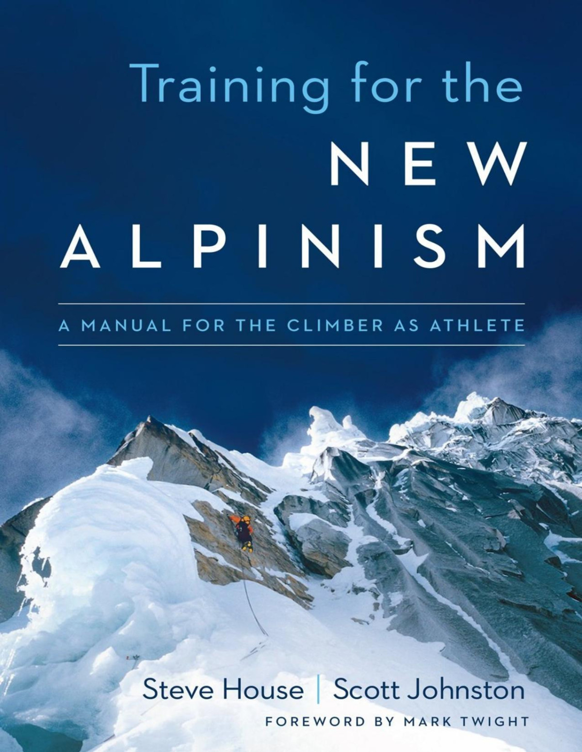 Training For The New Alpinism Steve House