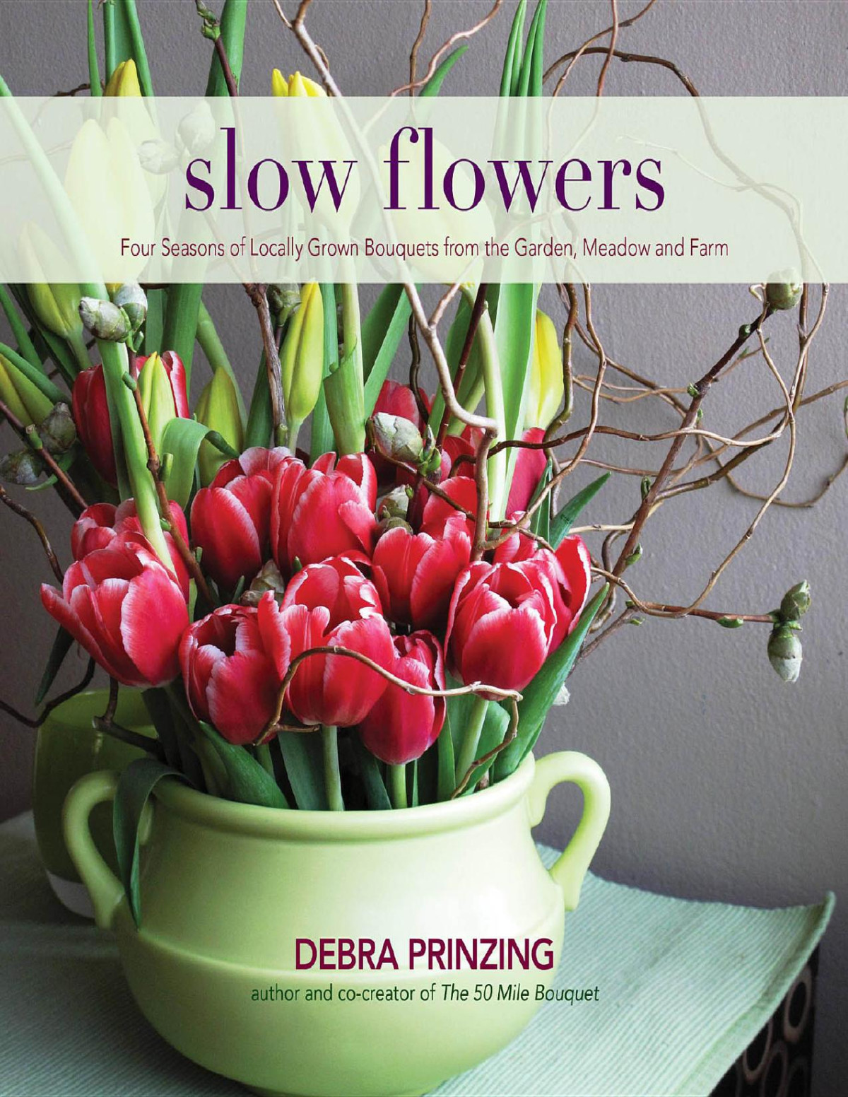 Slow Flowers Debra Prinzing