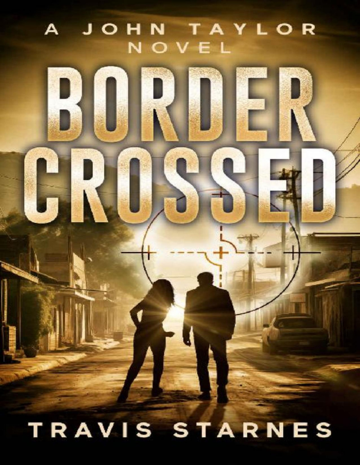 John Taylor 10 Border Crossed Travis Starnes