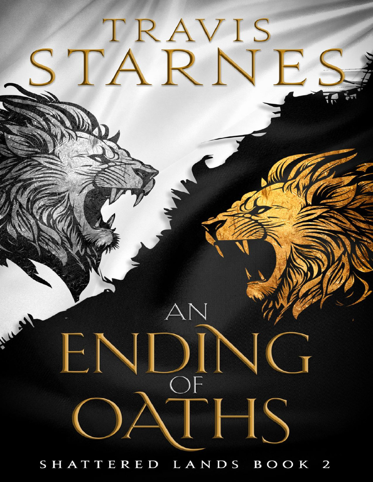 Shattered Lands 2 An Ending Of Oaths Travis Starnes