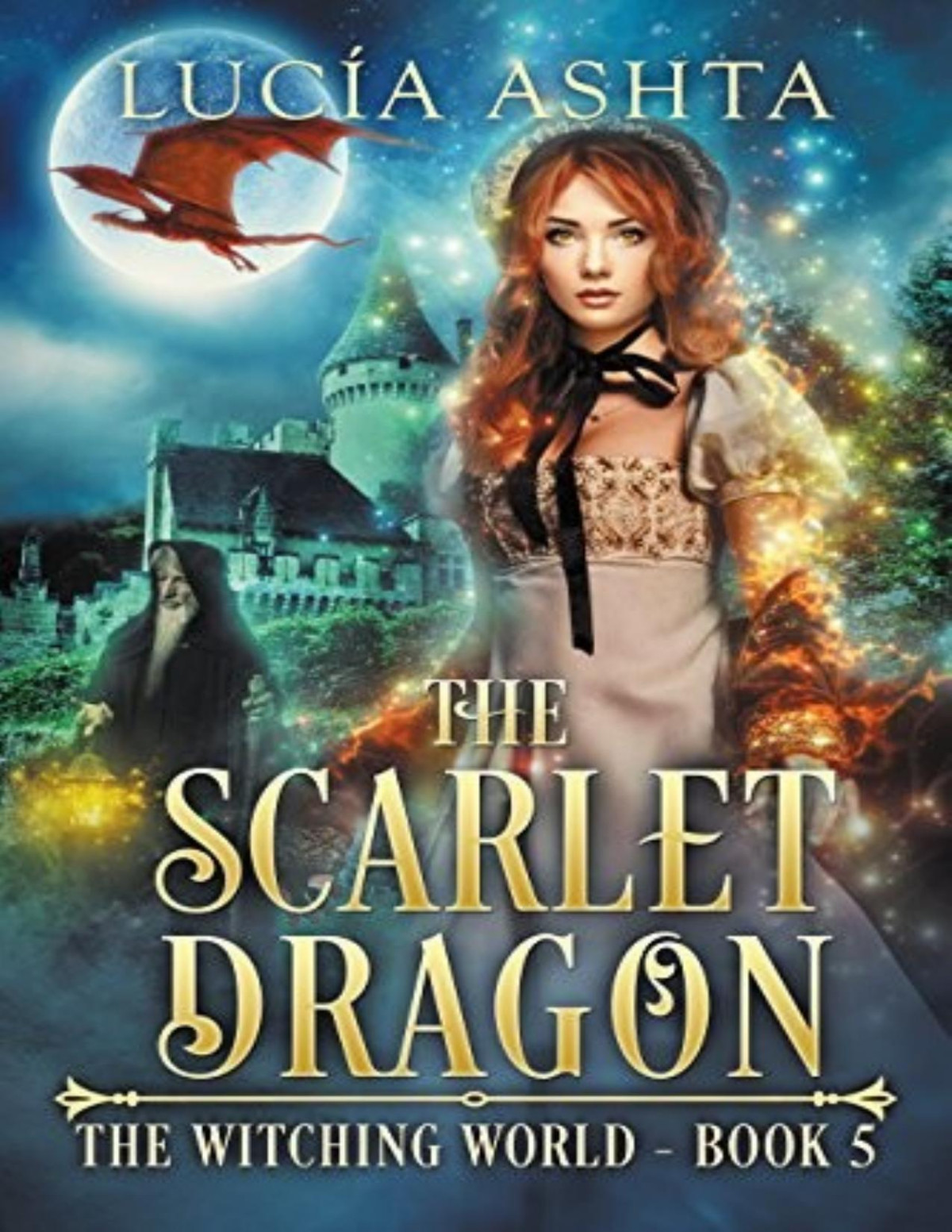Witching World 5 The Scarlet Dragon Lucia Ashta