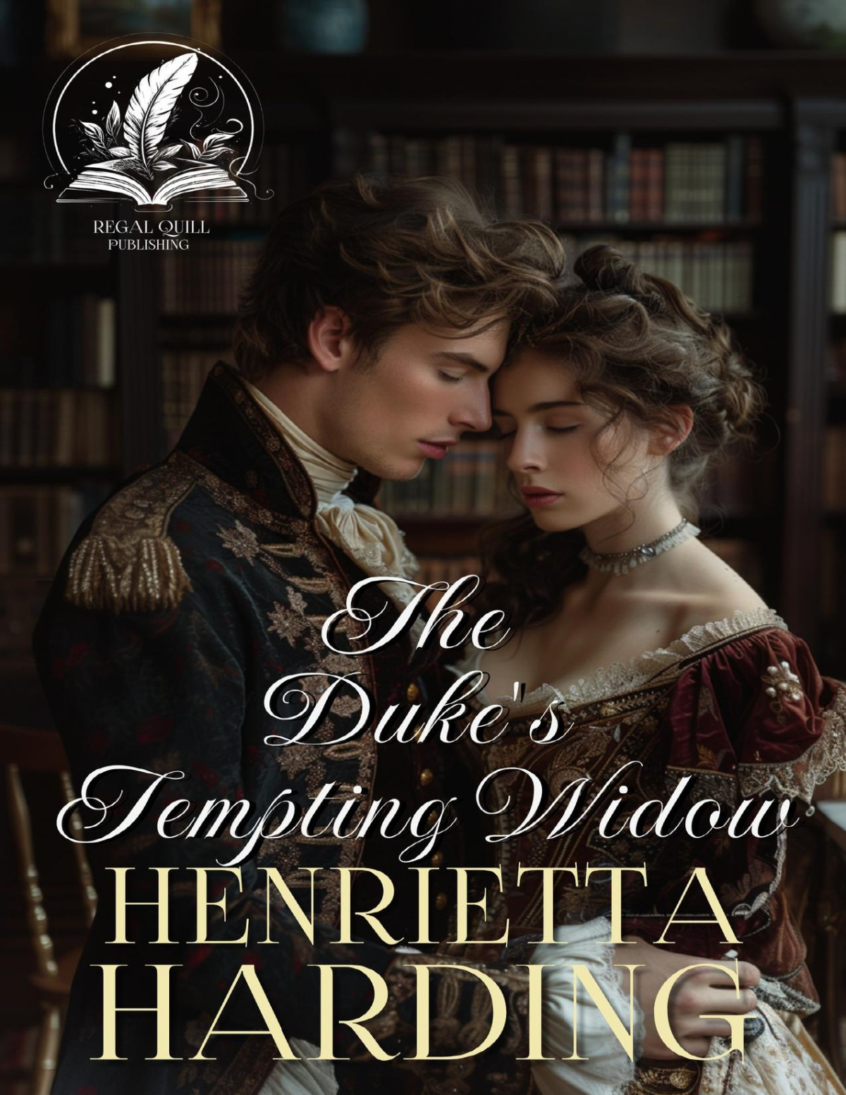The Dukes Tempting Widow A Historical Regency Romance Novel Lust And Love In High Society Henrietta Harding