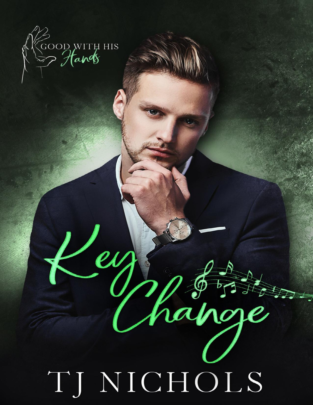 Key Change Good With His Hands Book 1 Tj Nichols