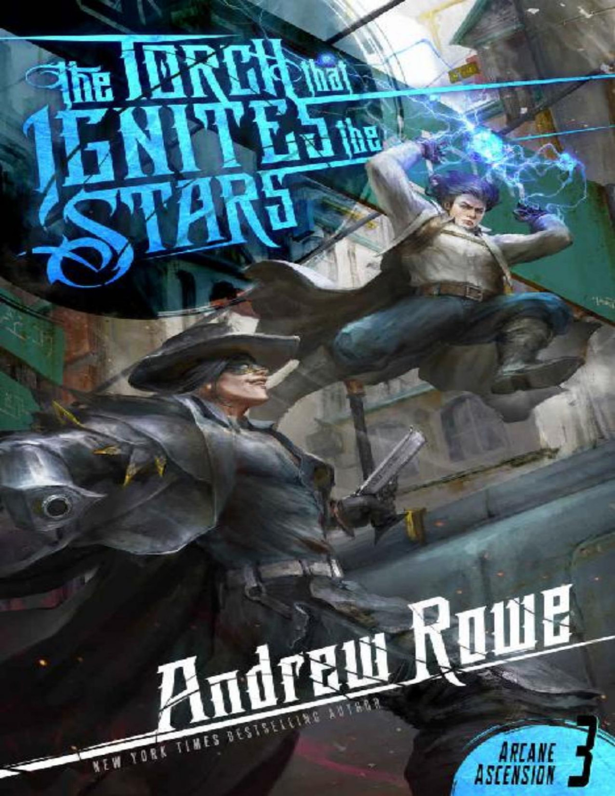 Arcane Ascension 3 The Torch That Ignites The Stars Andrew Rowe