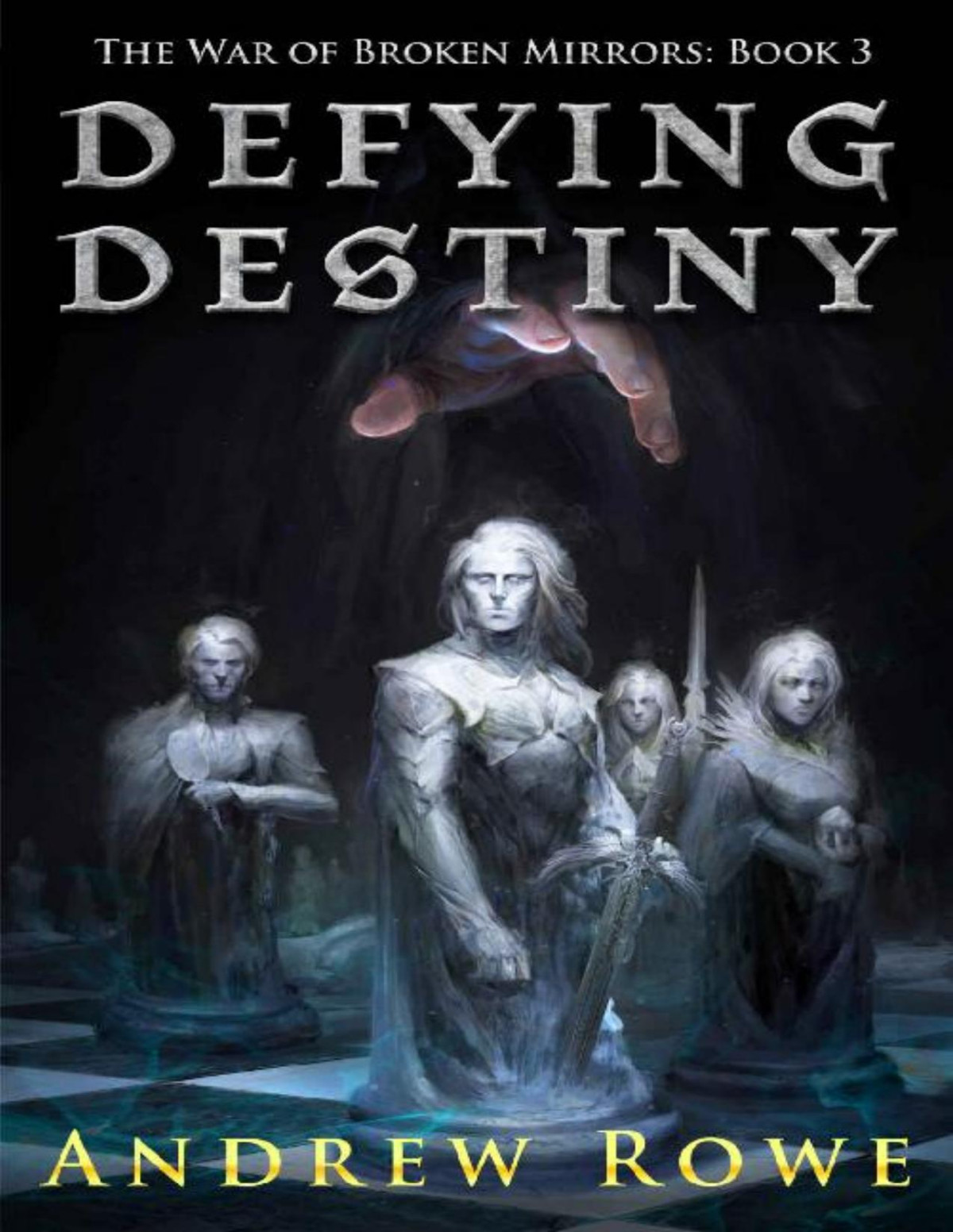 War Of Broken Mirrors 3 Defying Destiny Andrew Rowe