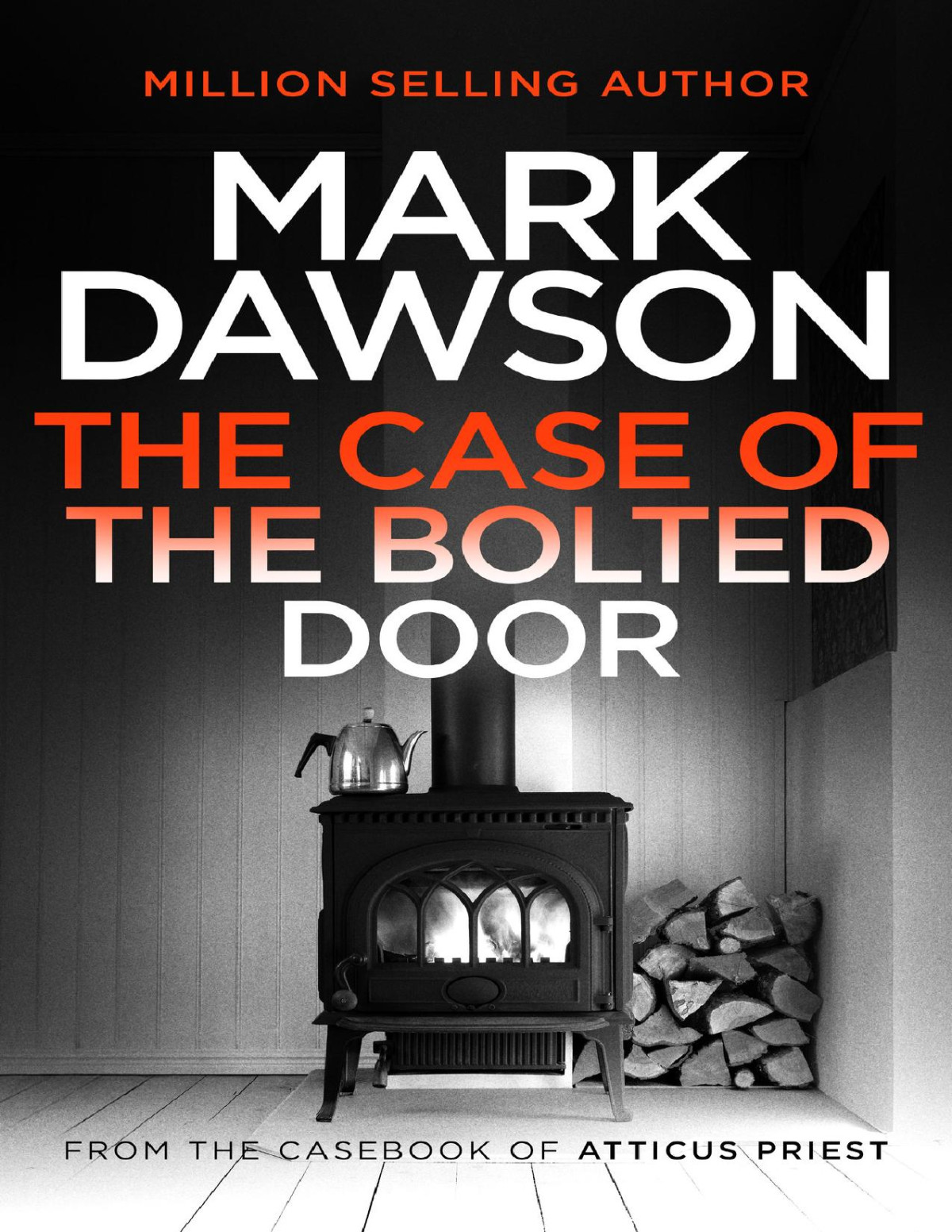 The Case Of The Bolted Door Mark Dawson