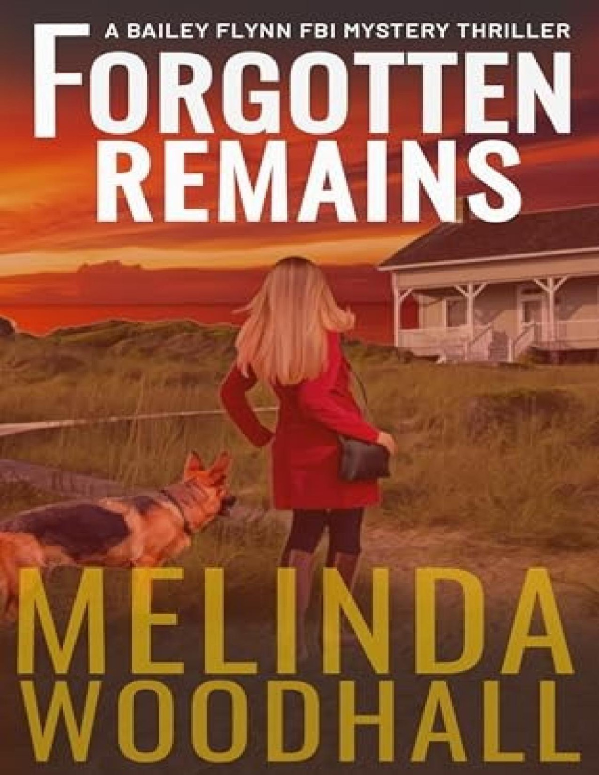 Bailey Flynn Fbi Mystery Thriller 04 Forgotten Remains Melinda Woodhall
