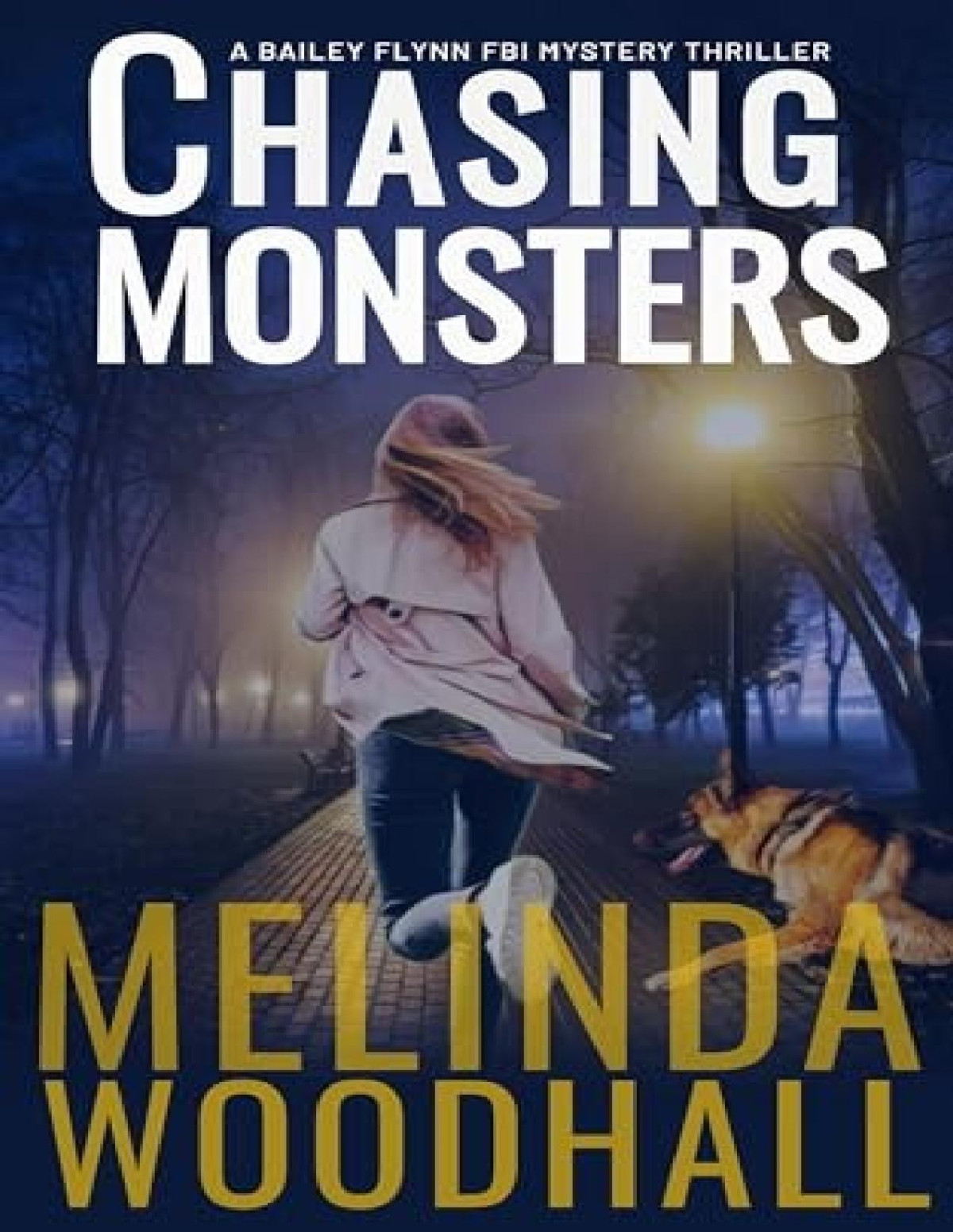 Bailey Flynn Fbi Mystery Thriller 03 Chasing Monsters Melinda Woodhall