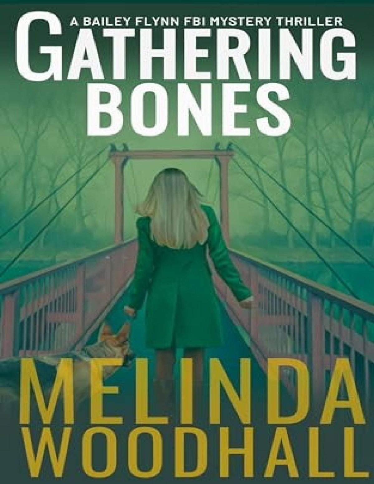 Bailey Flynn Fbi Mystery Thriller 02 Gathering Bones Melinda Woodhall