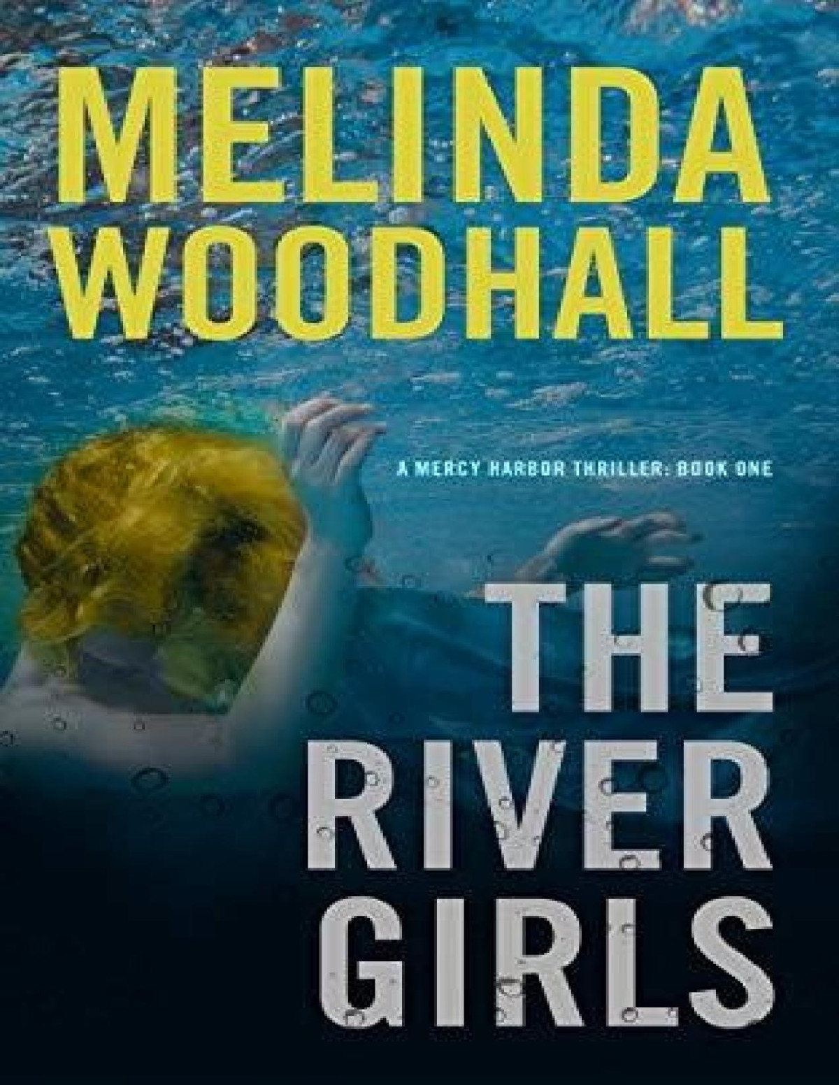 Mercy Harbor 1 The River Girls Melinda Woodhall