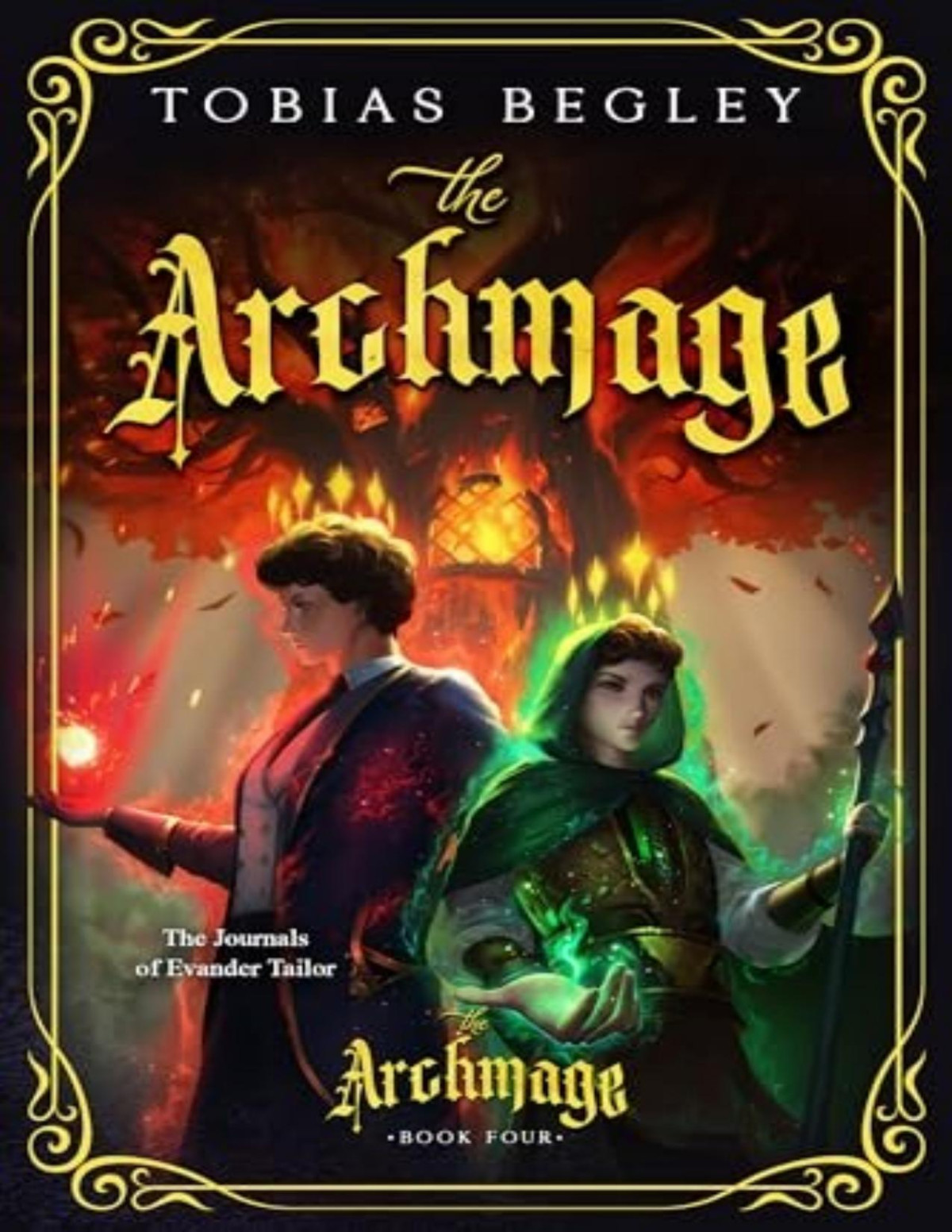 Journals Of Evander Tailor 4 The Archmage Tobias Begley