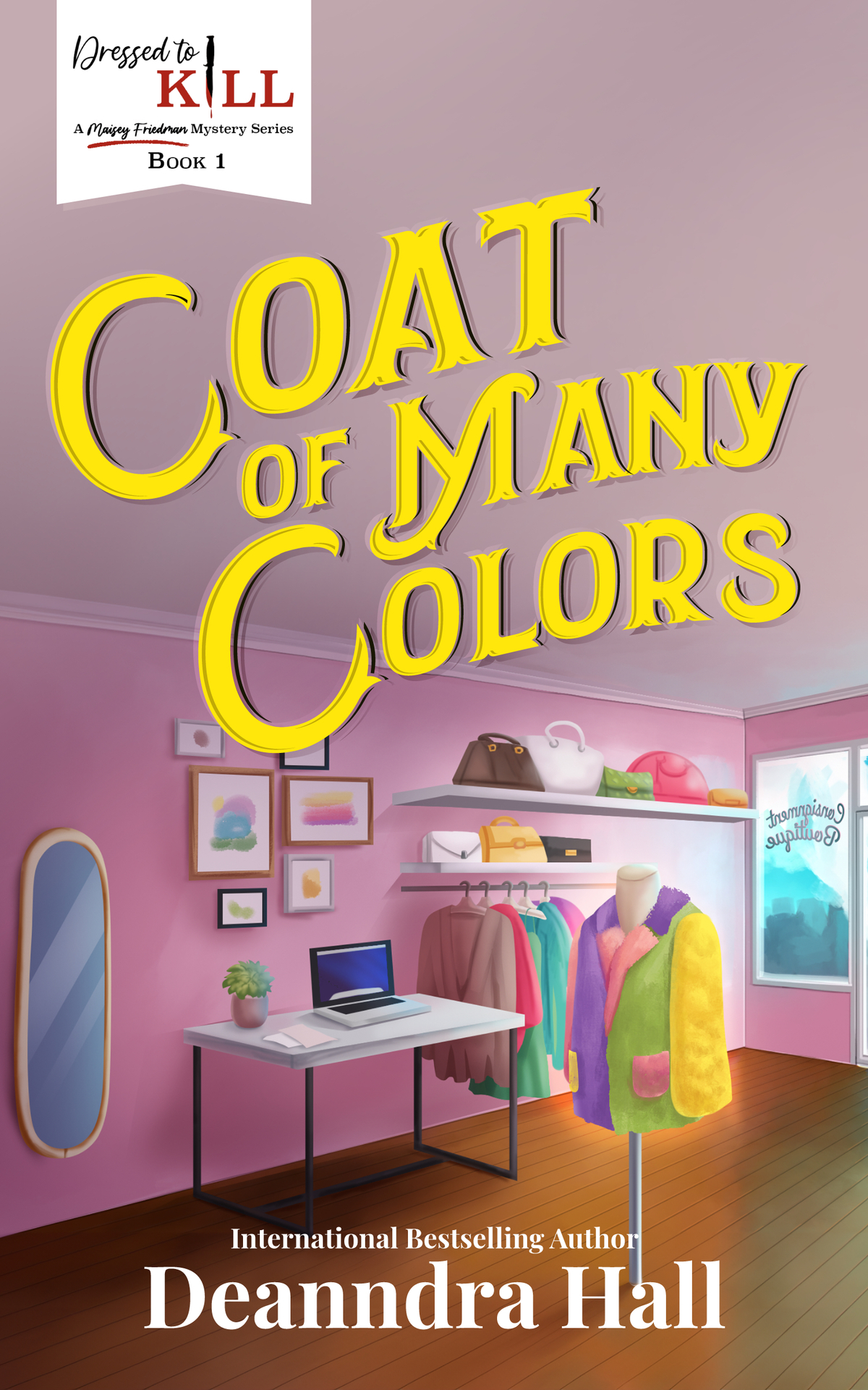 Coat Of Many Colors A Maisey Friedman Mystery Dressed To Kill Series Book 1 Deanndra Hall