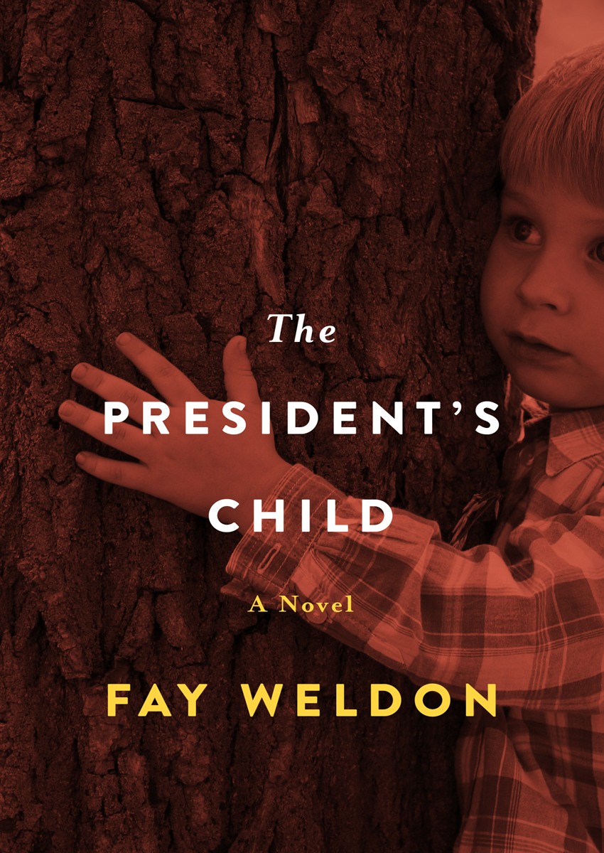 Presidents Child Fay Weldon