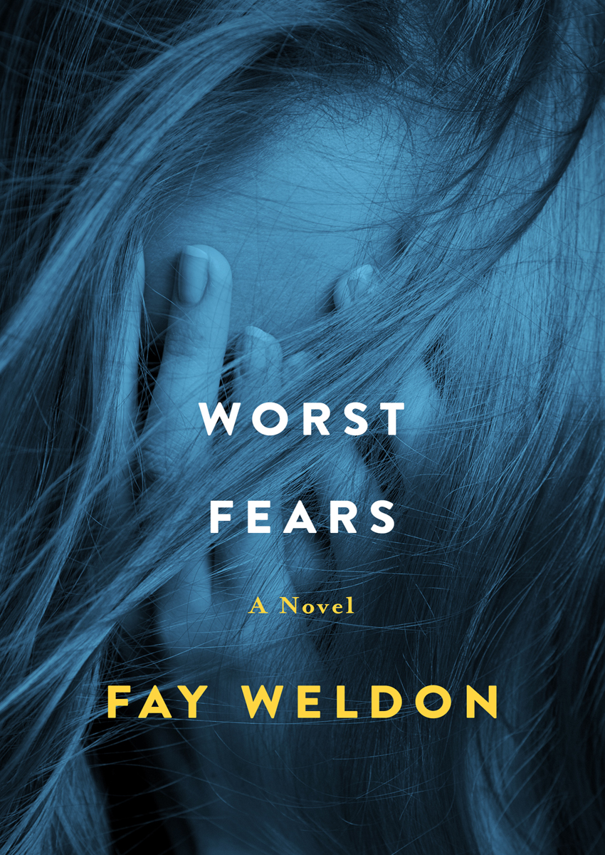Worst Fears Fay Weldon