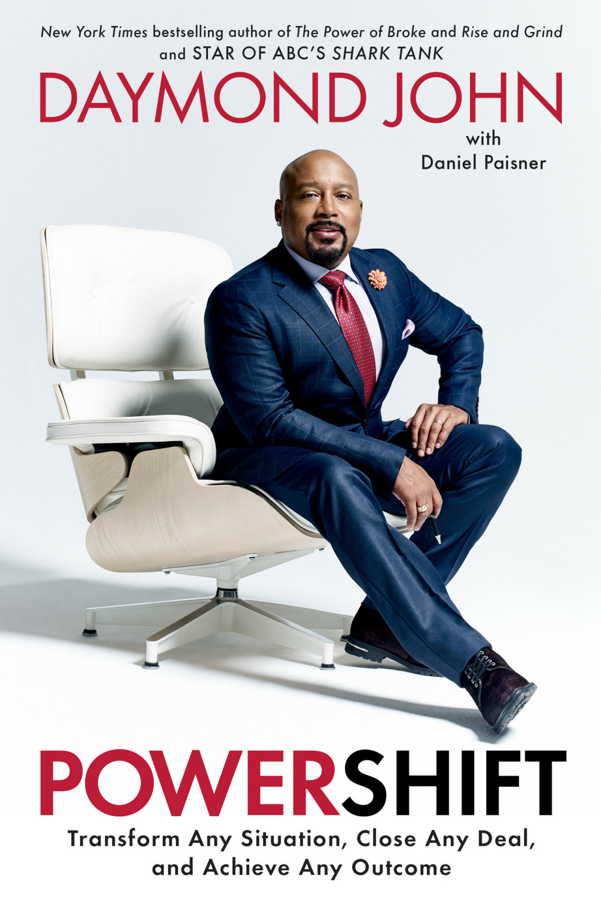 Powershift Transform Any Situation Close Any Deal And Achieve Any Outcome Daymond John Daniel Paisner