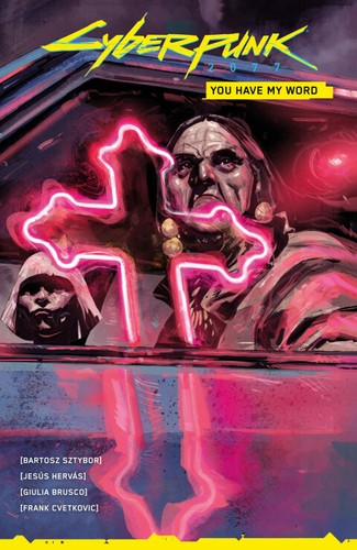 Cyberpunk 2077 You Have My Word 29th Edition Bartosz Sztybor