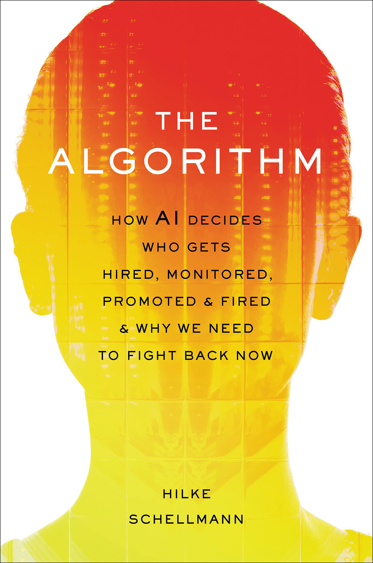 The Algorithm Hilke Schellmann