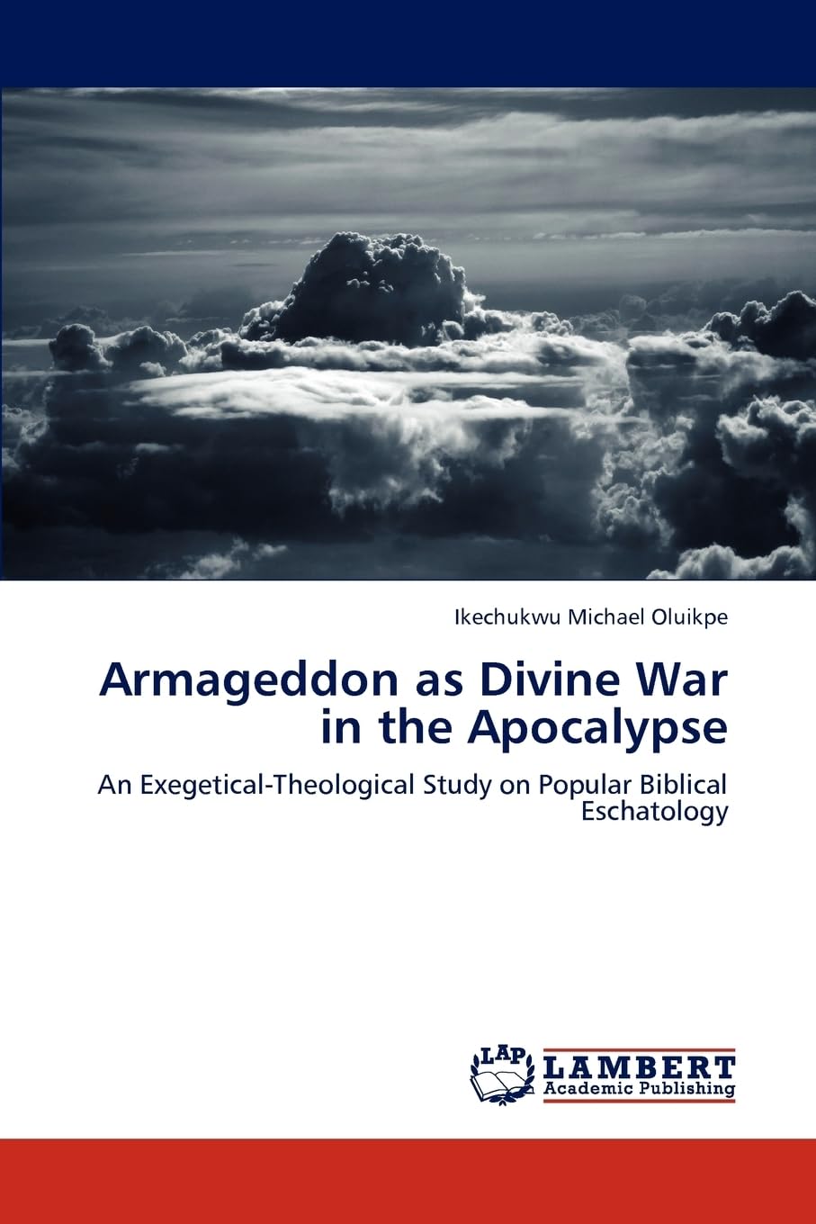 Armageddon As Divine War In The Apocalypse Ikechukwu Michael Oluikpe