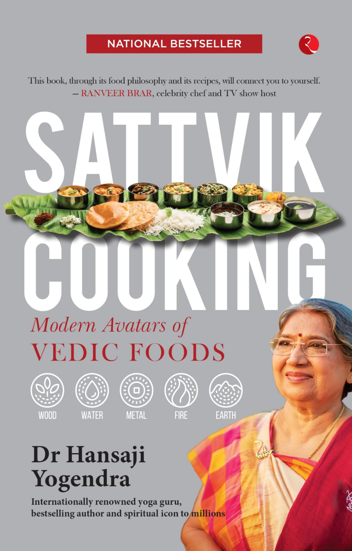 Sattvik Cooking Modern Avatars Of Vedic Foods Hansaji J Yogendra