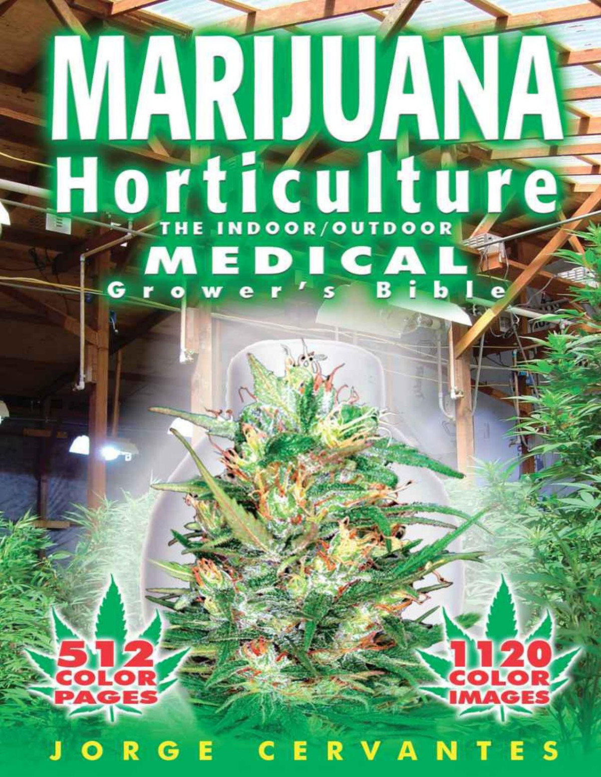 Marijuana Horticulture The Indooroutdoor Medical Growers Bible Cervantes