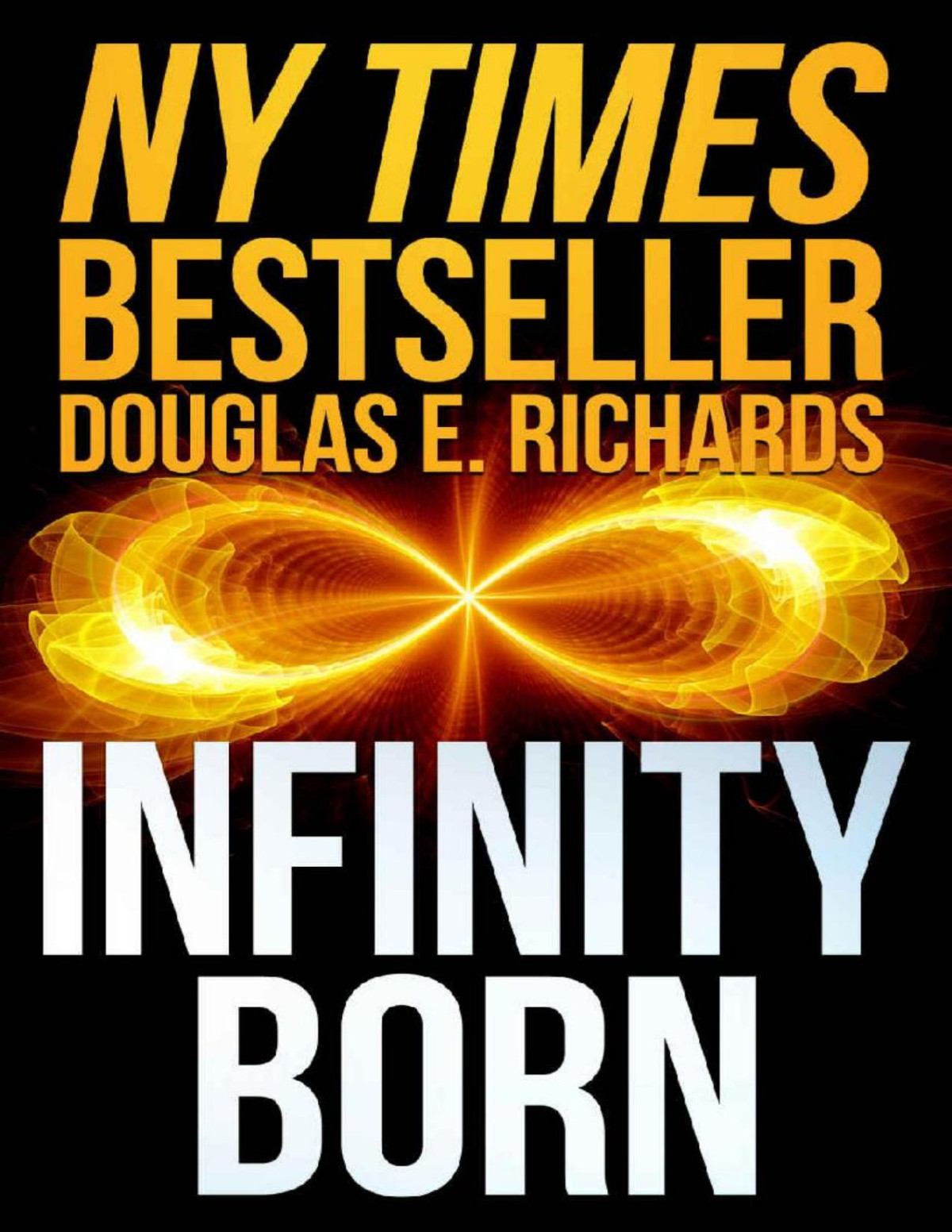 Near Future 3 Infinity Born Douglas E Richards
