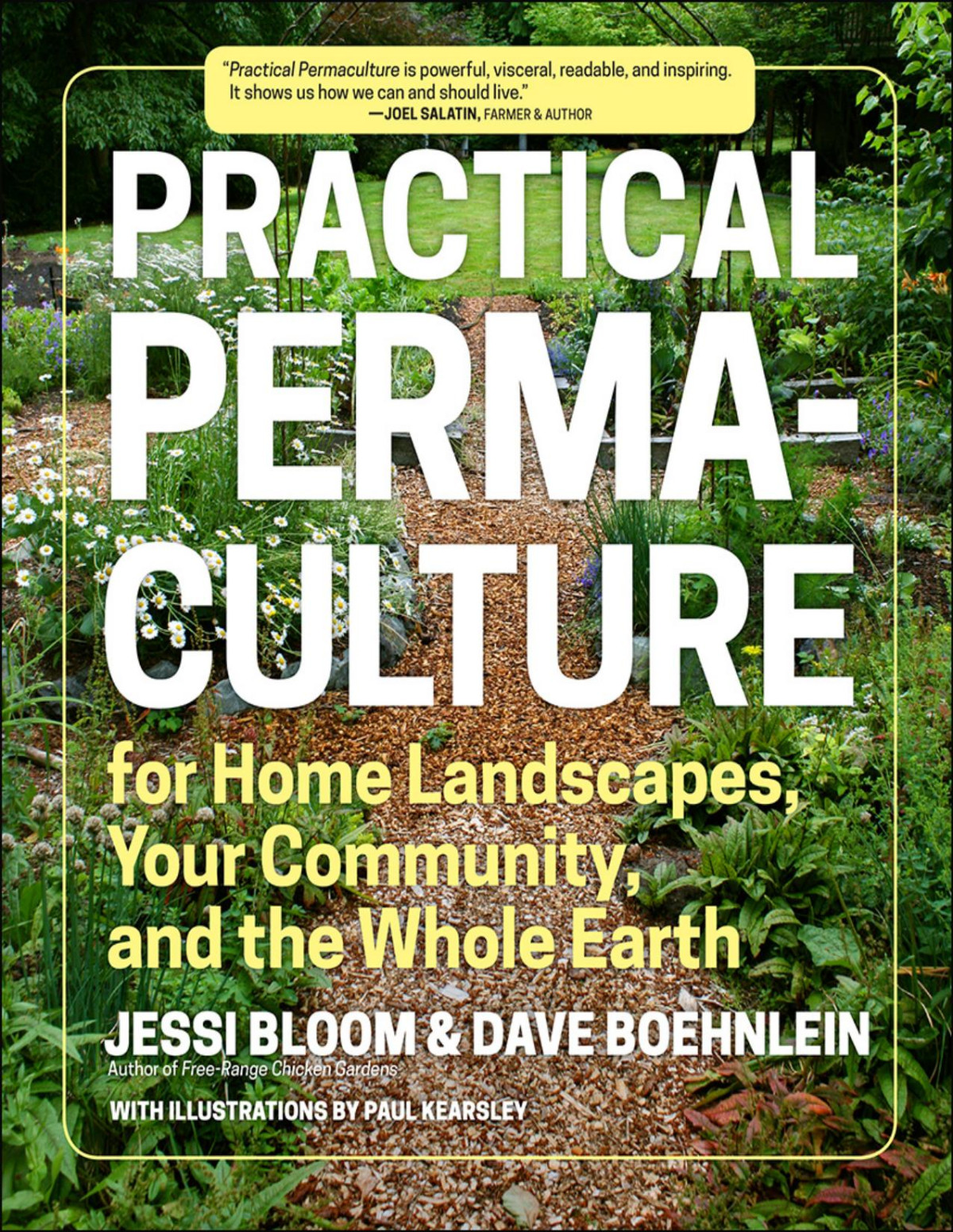 Practical Permaculture For Home Landscapes Your Community And The Whole Earth Jessi Bloom
