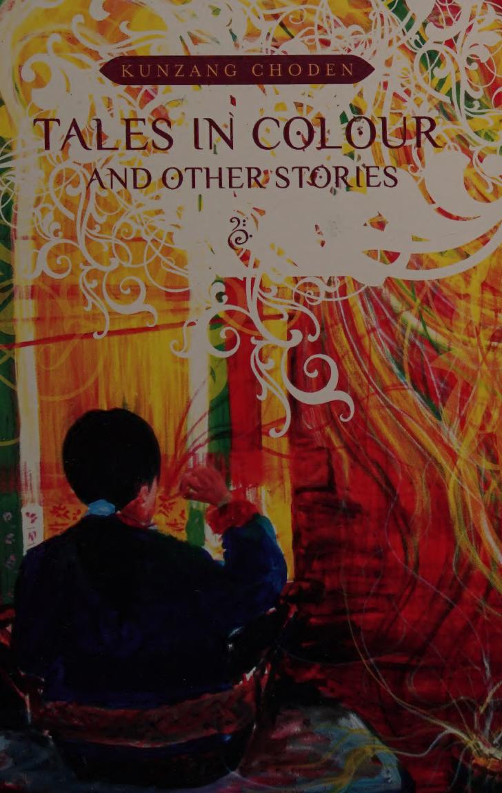 Tales In Colour And Other Stories Kunzang Choden 1952