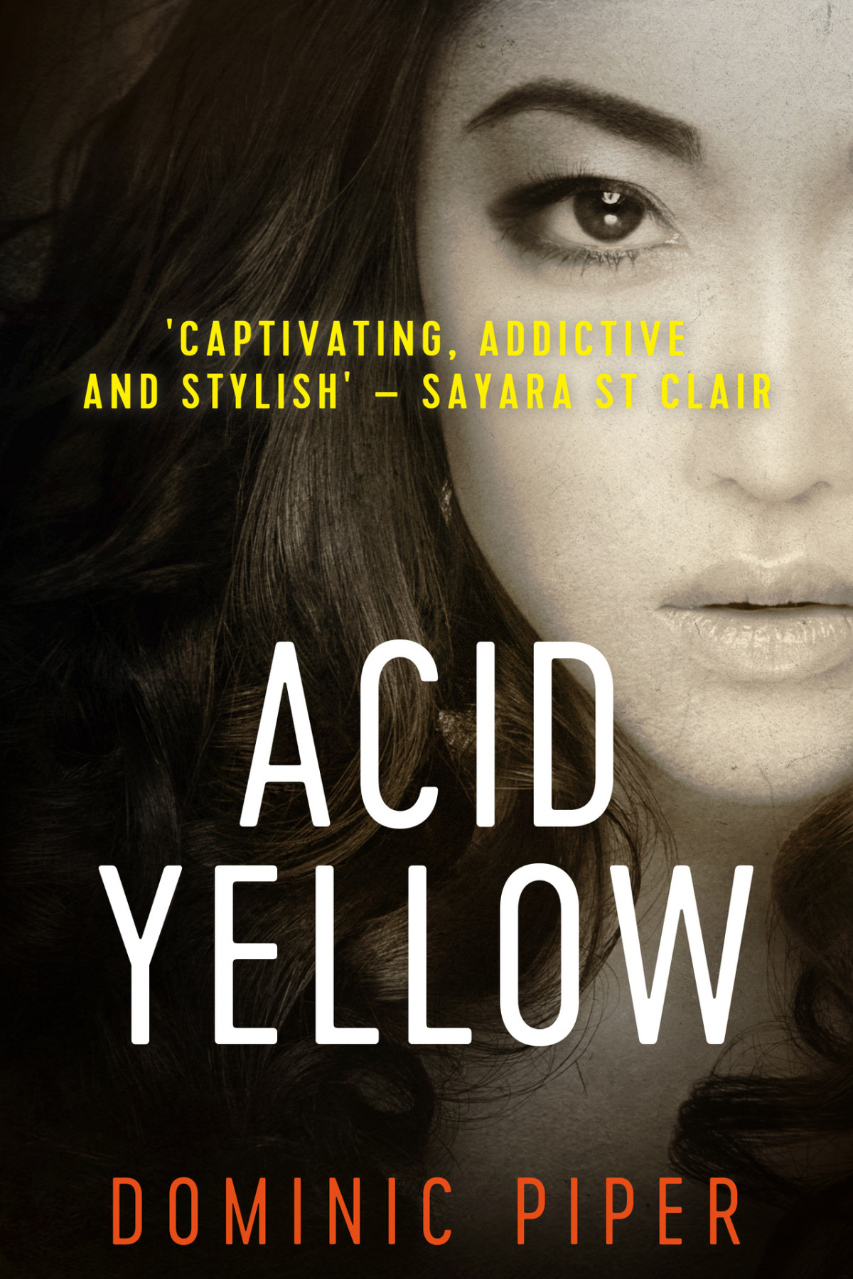 Acid Yellow A Modern Detective Thriller Packed With Action Intrigue And Sizzling Sensuality Pi Daniel Beckett Series Book 5 Dominic Piper