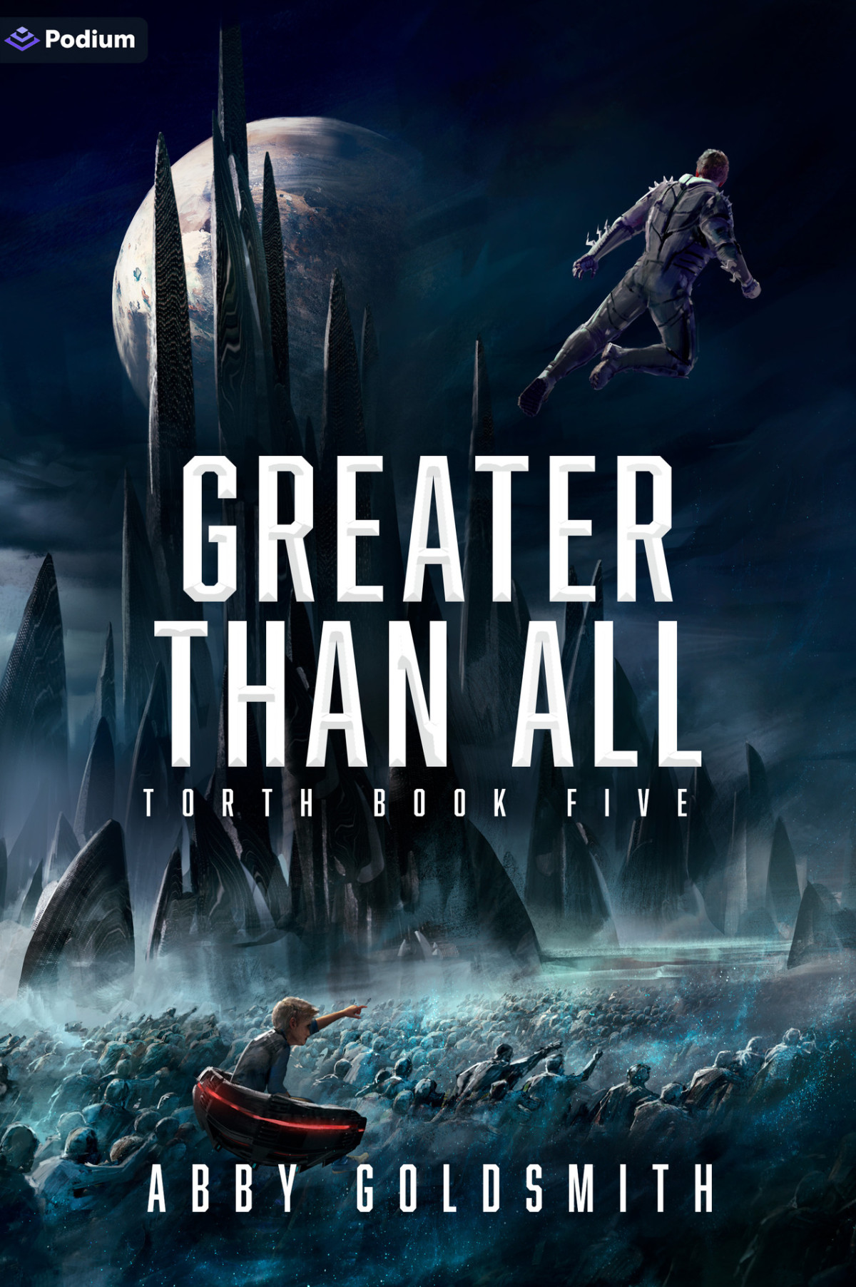 Greater Than All A Dark Scifi Epic Fantasy Torth Book 5 Abby Goldsmith