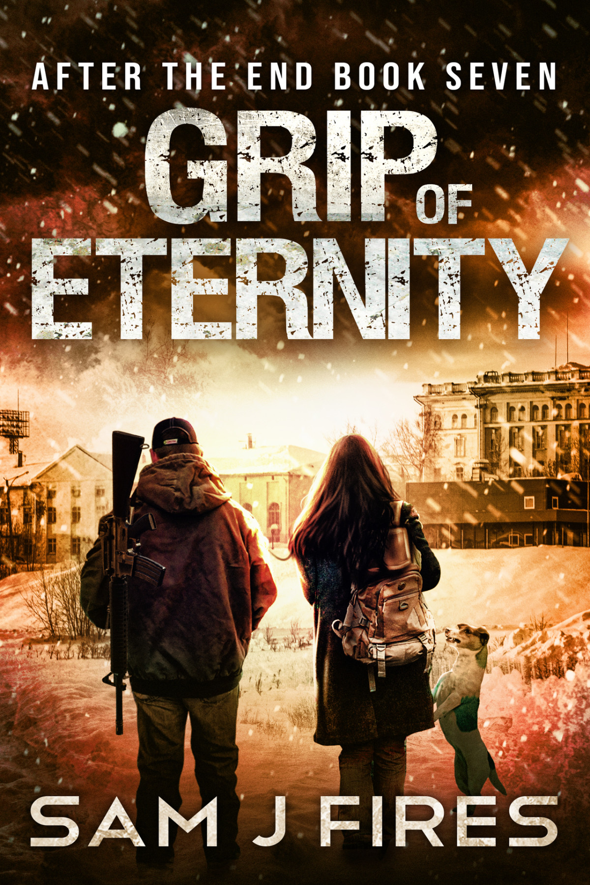 Grip Of Eternity A Postapocalyptic Emp Survival Thriller After The End Book 7 Sam J Fires