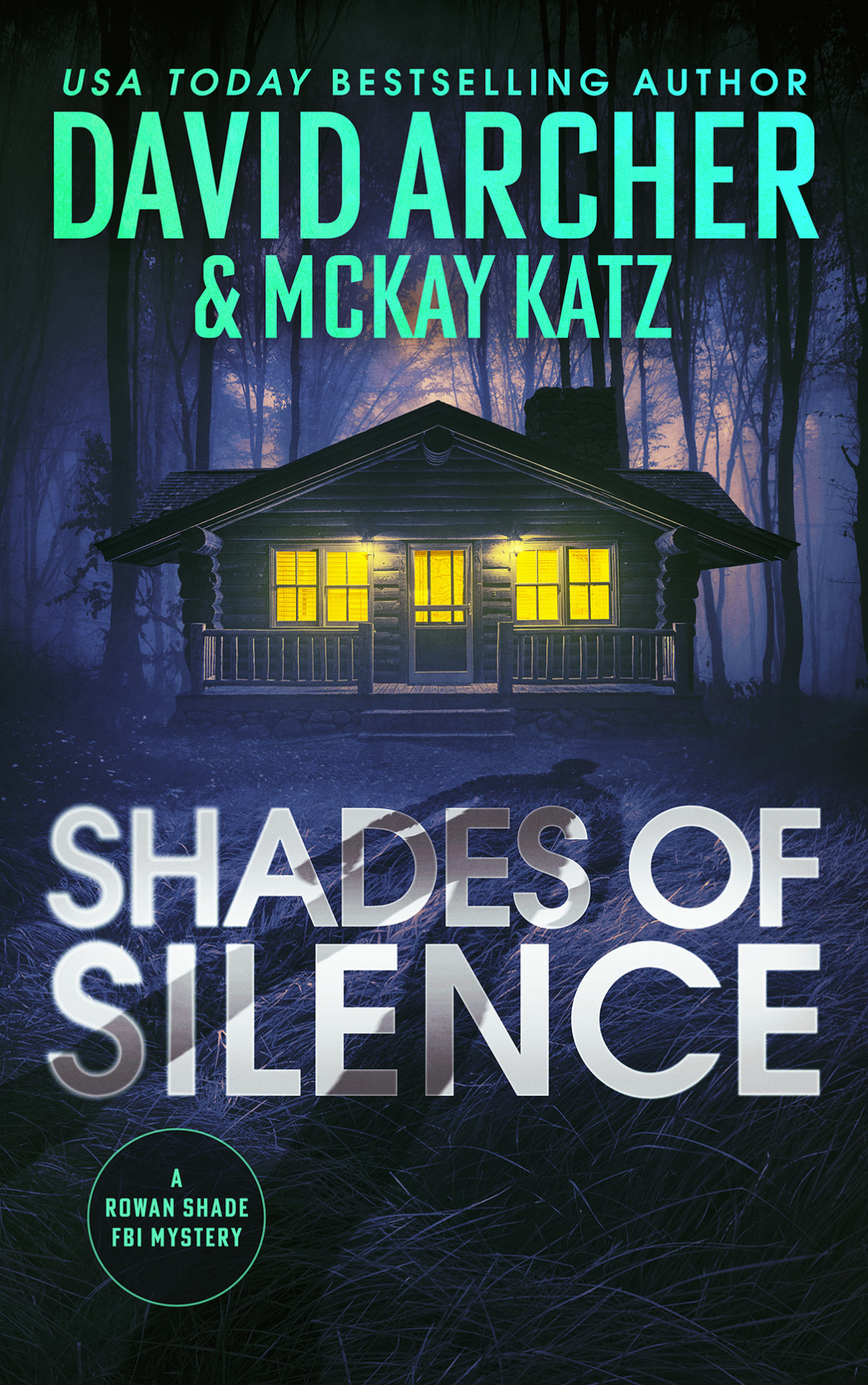 Shades Of Silence Rowan Shade Fbi Mystery Book 3 David Archer Mckay Katz