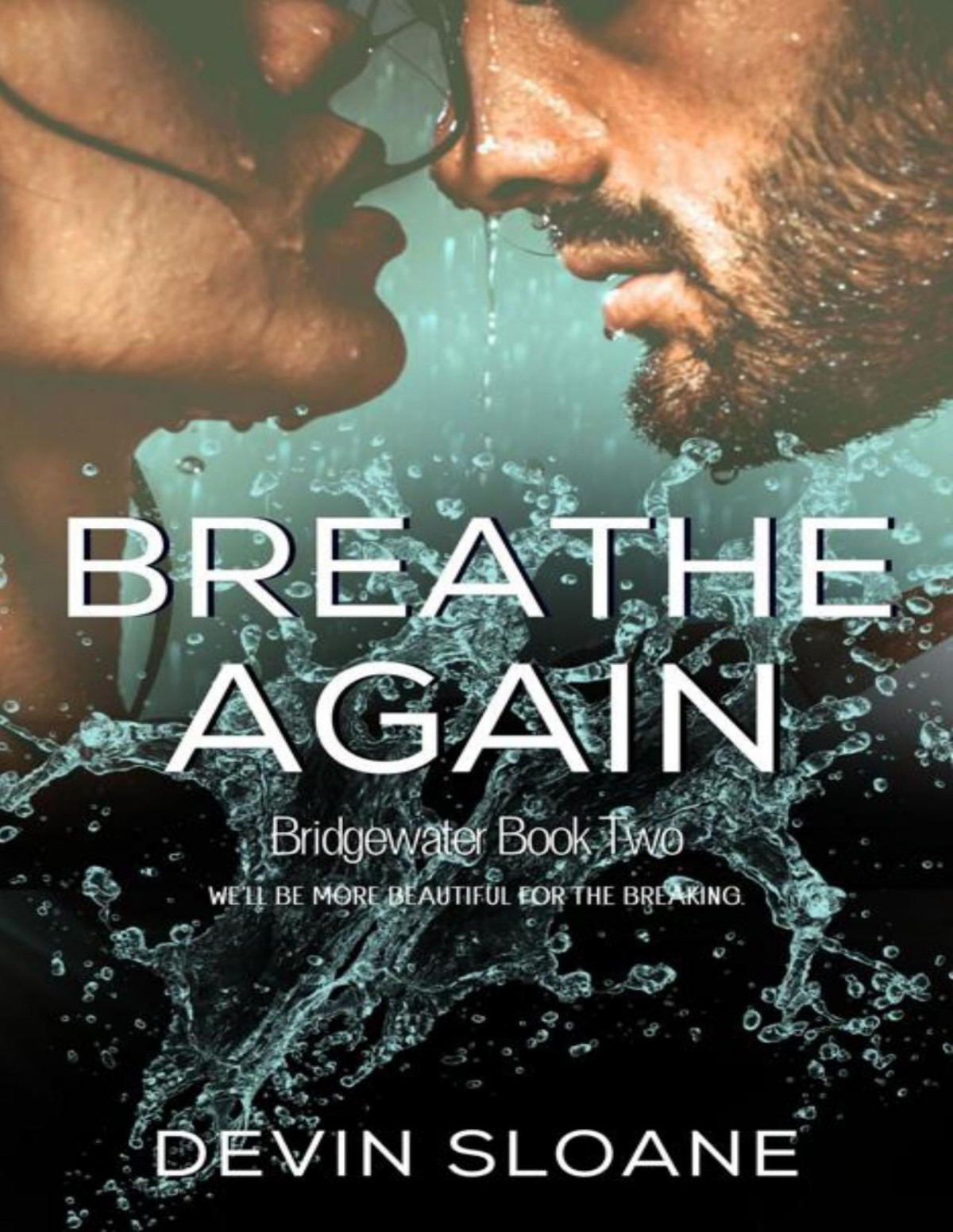 Breathe Again An Emotional Love Story About Marriage Mental Health And Motherhood Bridgewater Book 2 Devin Sloane