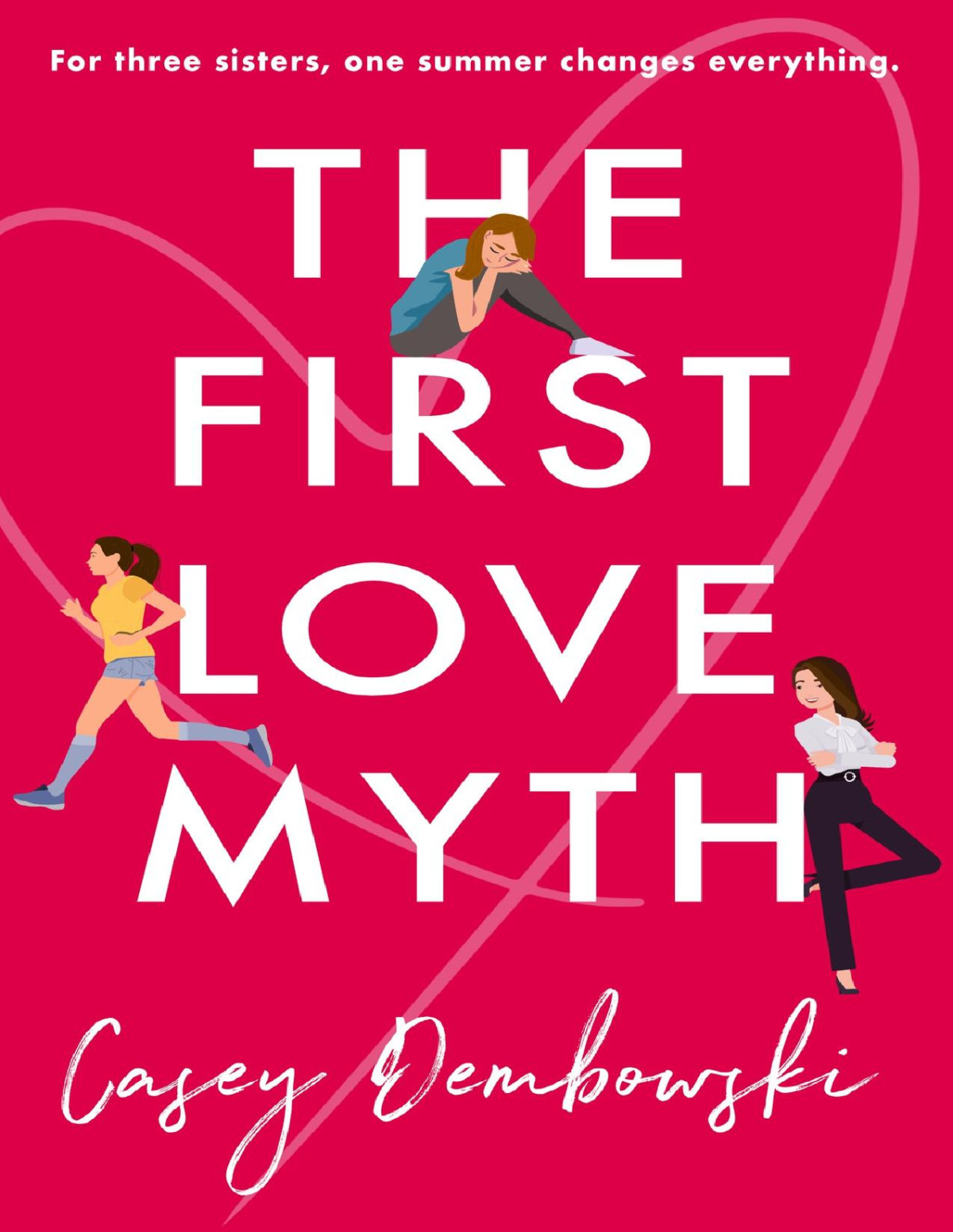 The First Love Myth Casey Dembowski