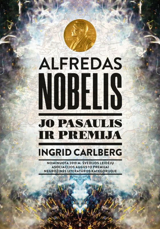 Alfredas Nobelis Jo Pasaulis Ir Premija Ingrid Carlberg